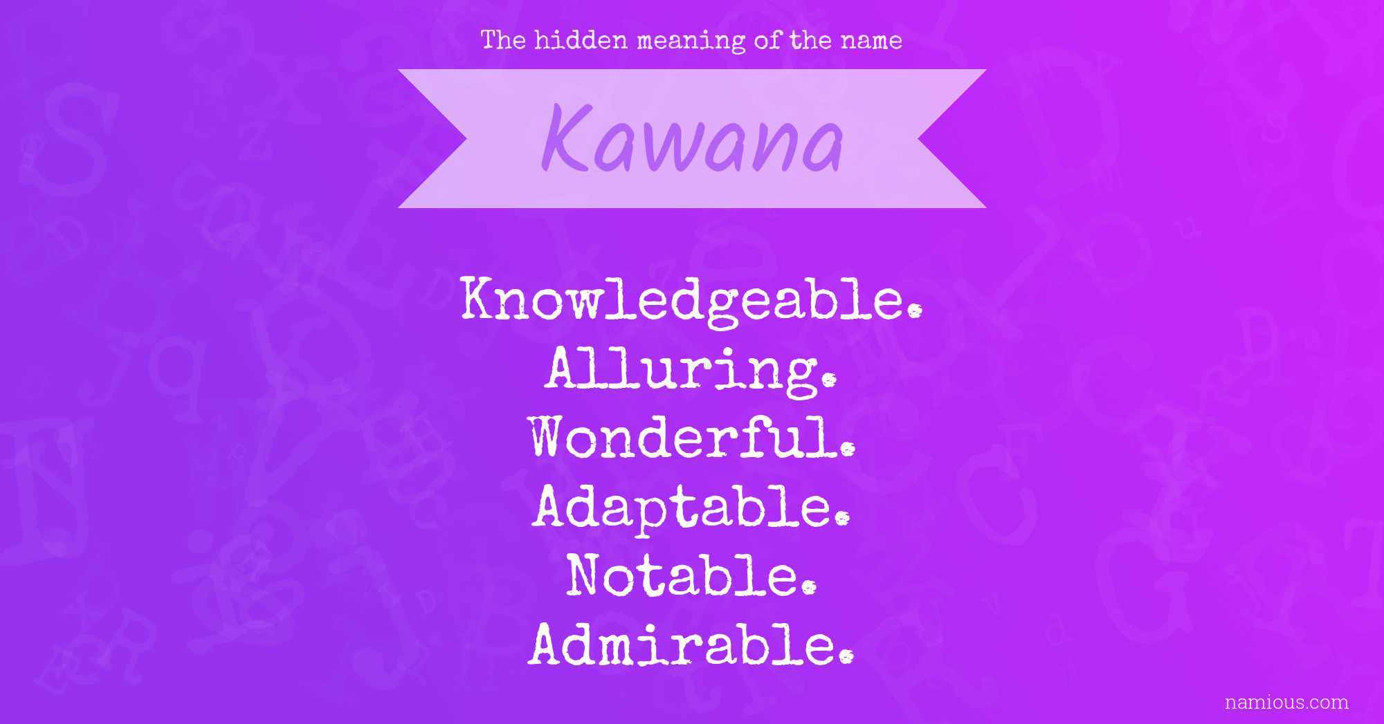 The hidden meaning of the name Kawana