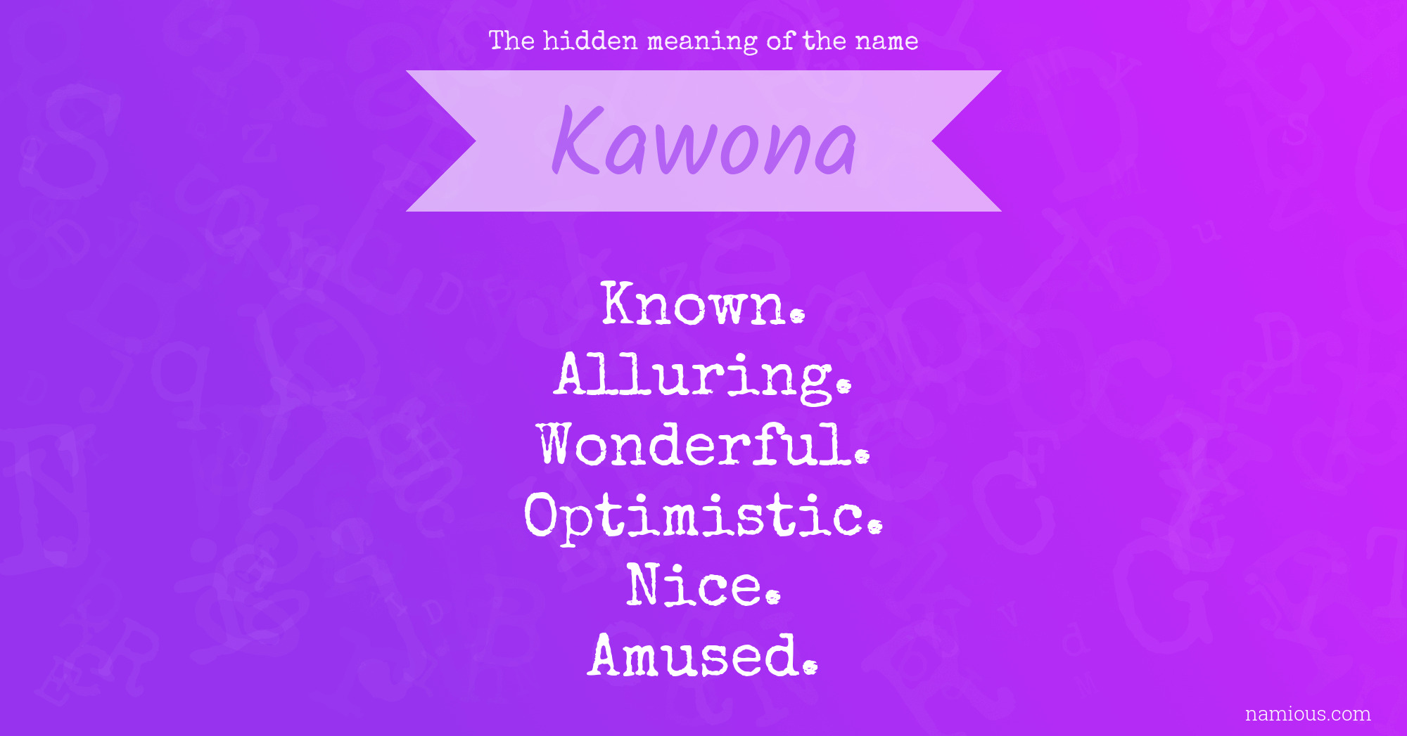 The hidden meaning of the name Kawona