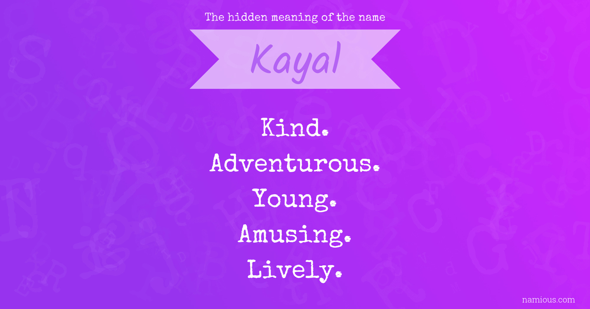 The hidden meaning of the name Kayal