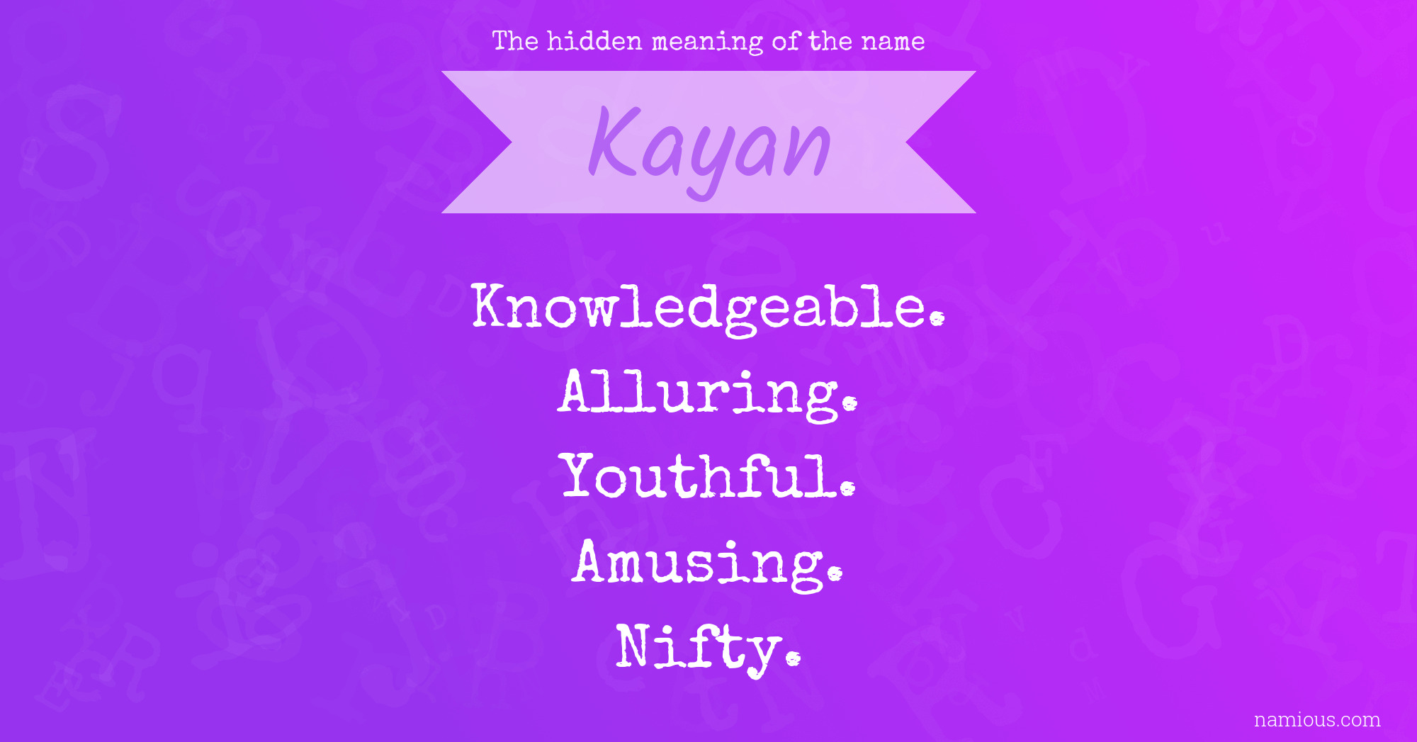 The hidden meaning of the name Kayan