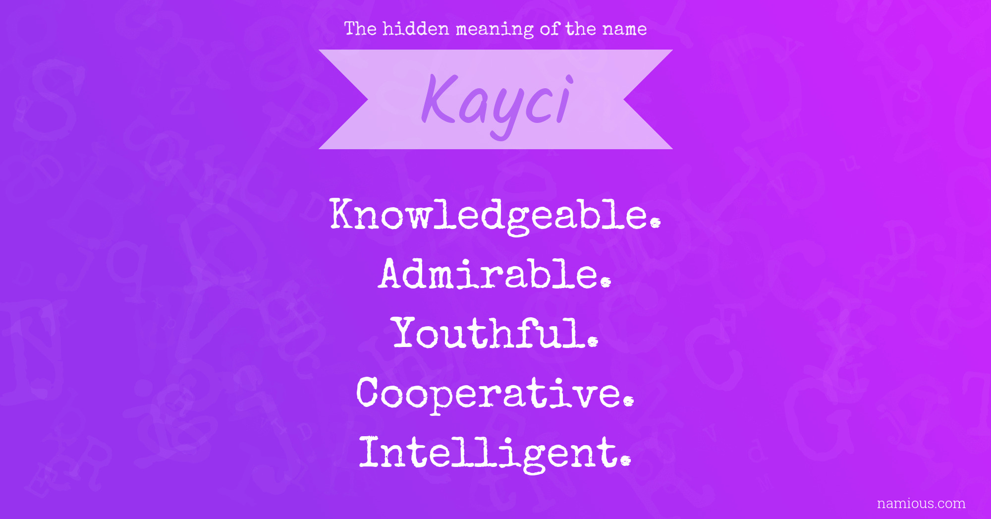 The hidden meaning of the name Kayci