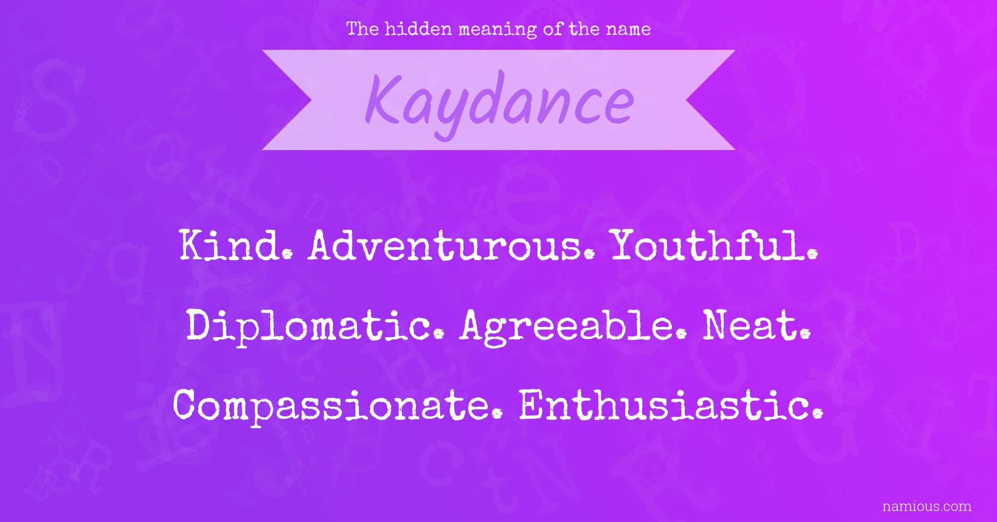 The hidden meaning of the name Kaydance