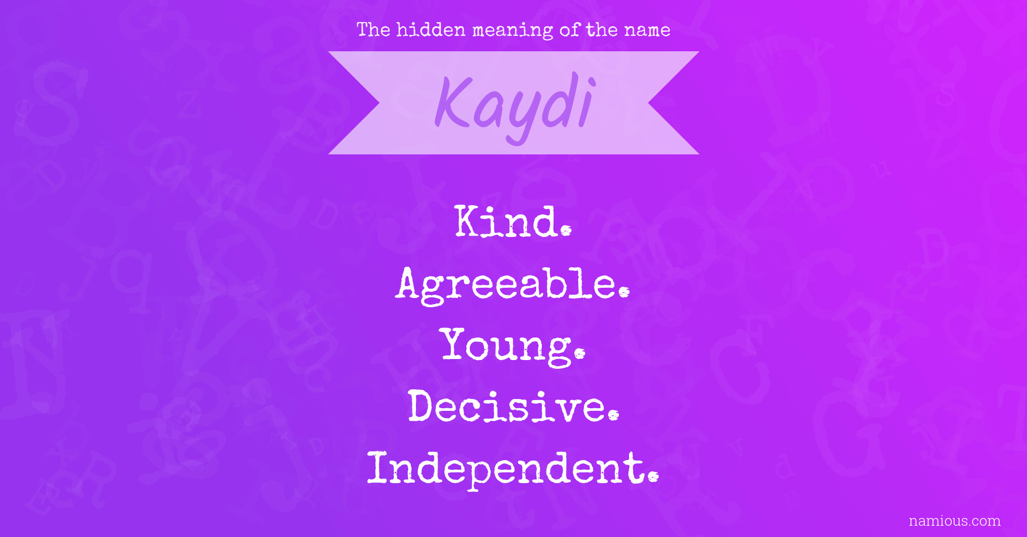 The hidden meaning of the name Kaydi