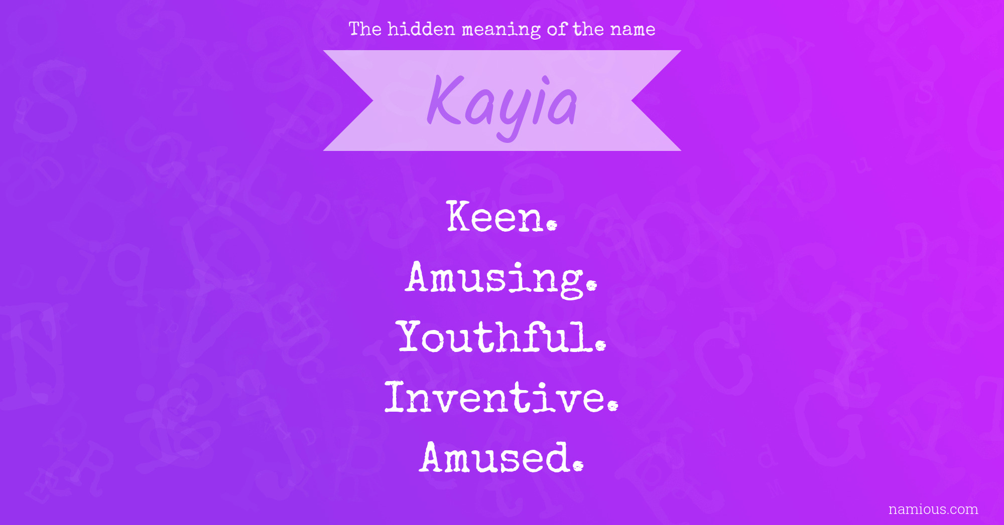 The hidden meaning of the name Kayia