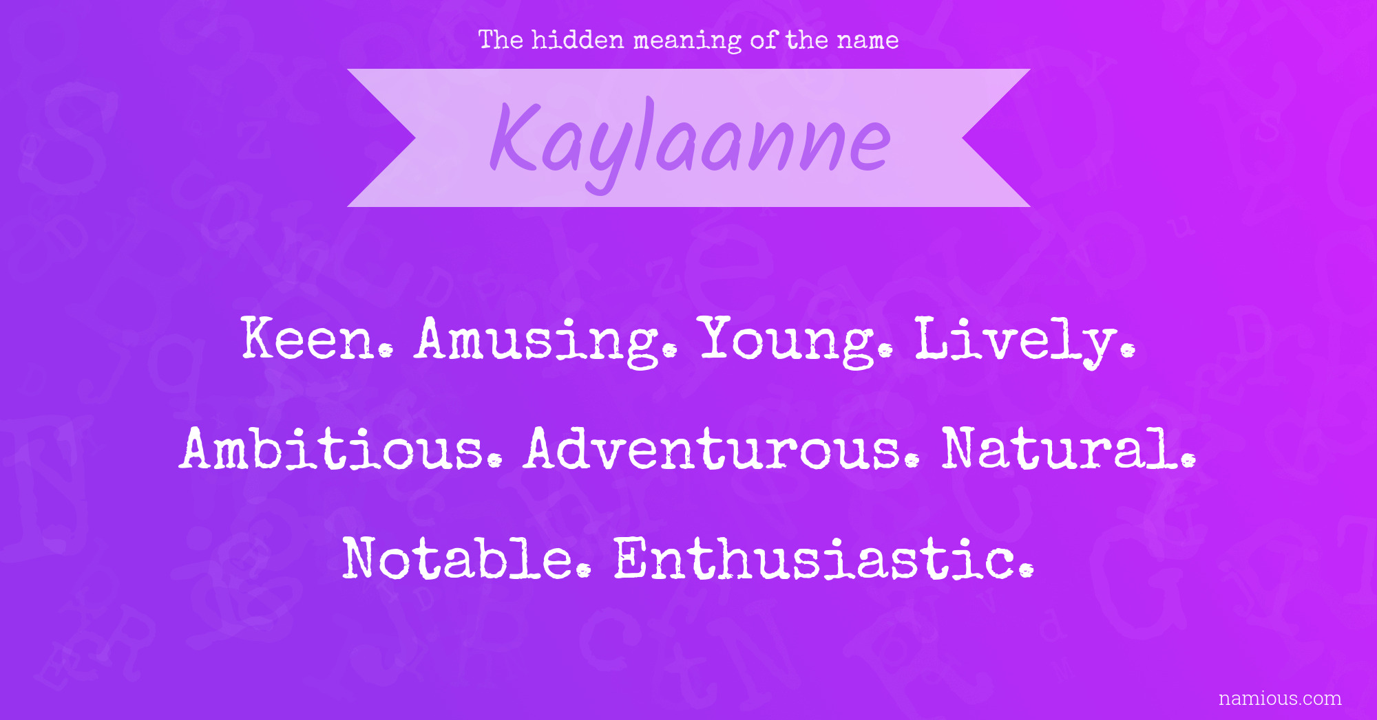 The hidden meaning of the name Kaylaanne