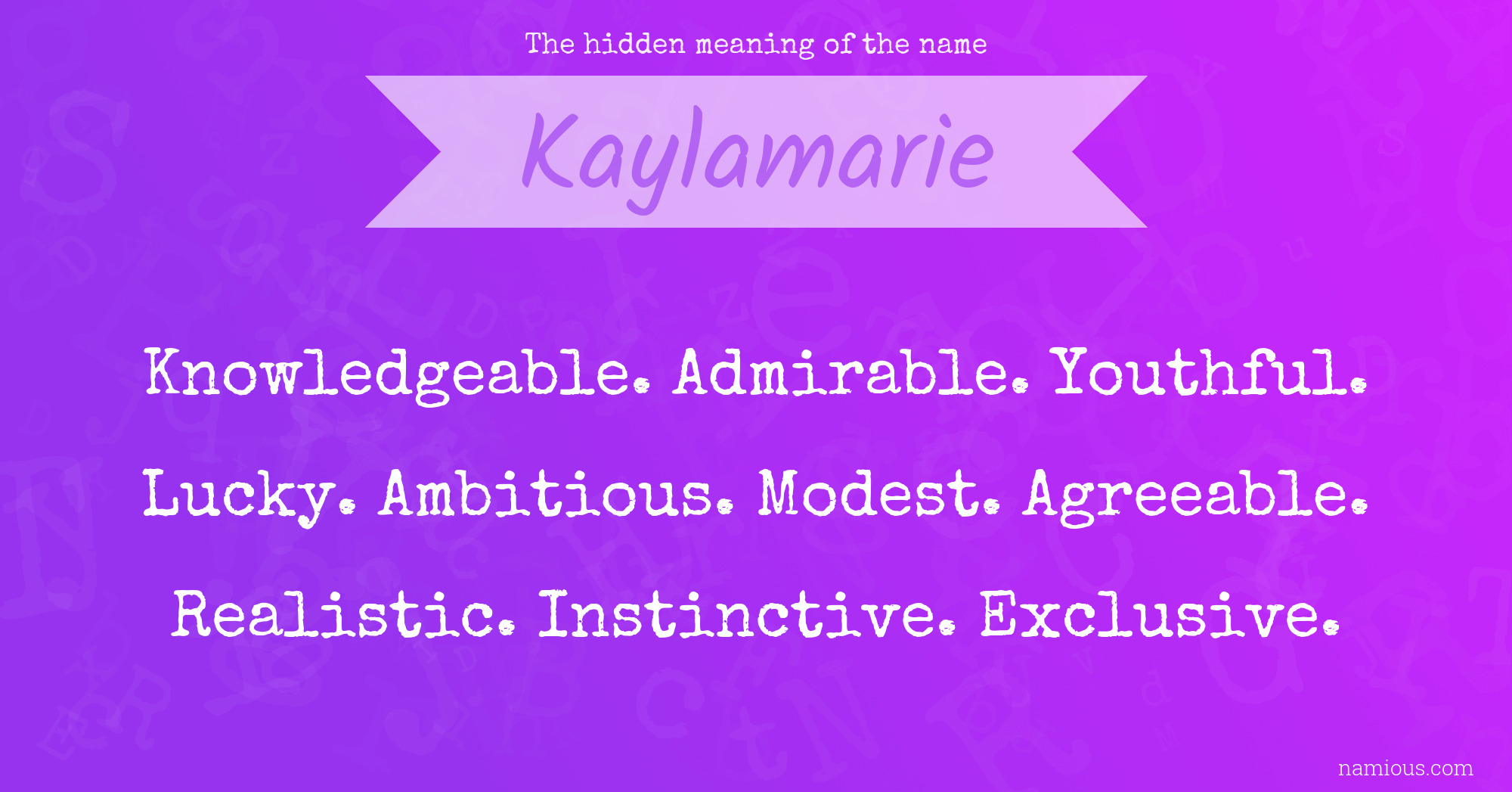 The hidden meaning of the name Kaylamarie