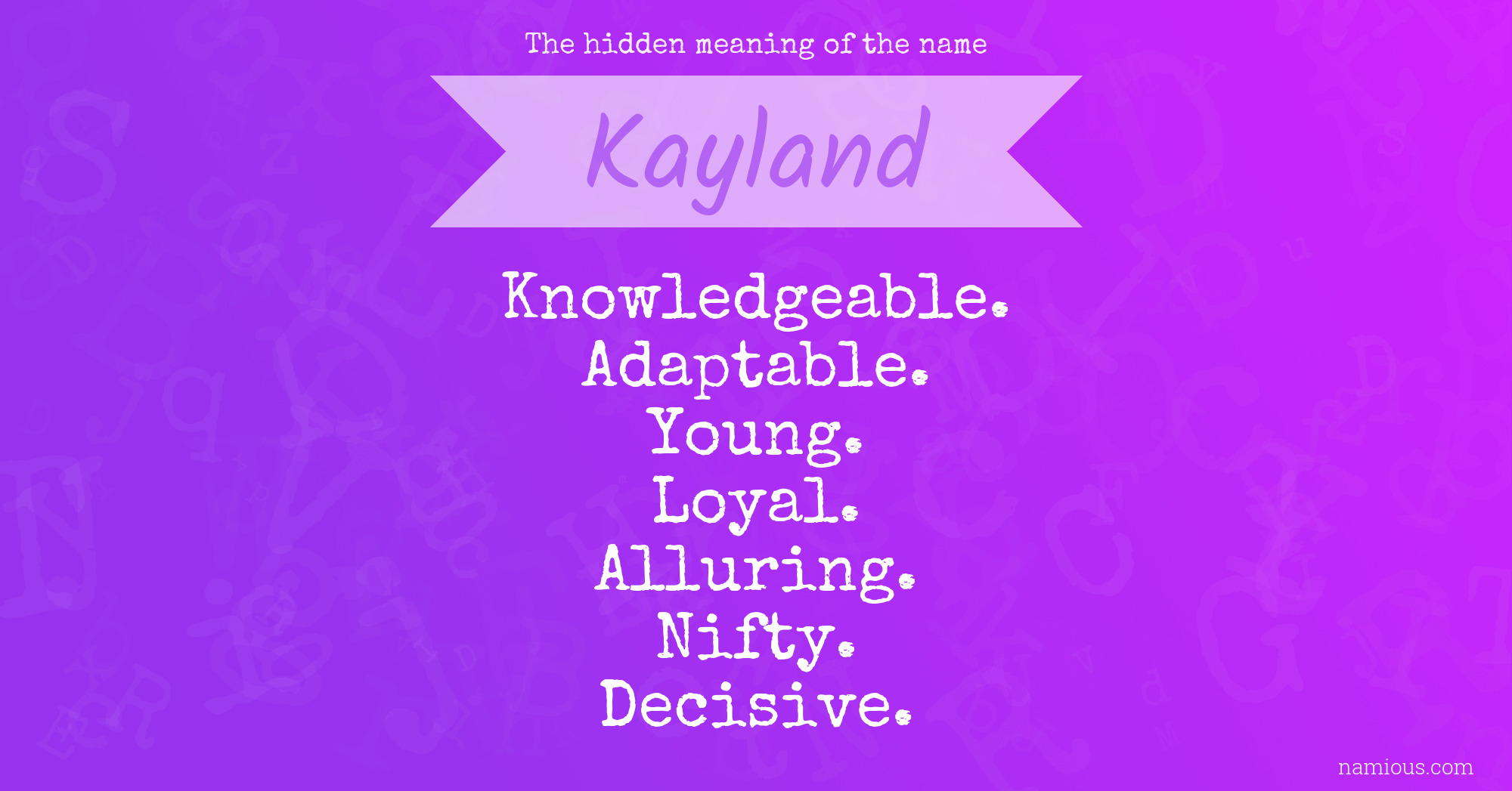 The hidden meaning of the name Kayland