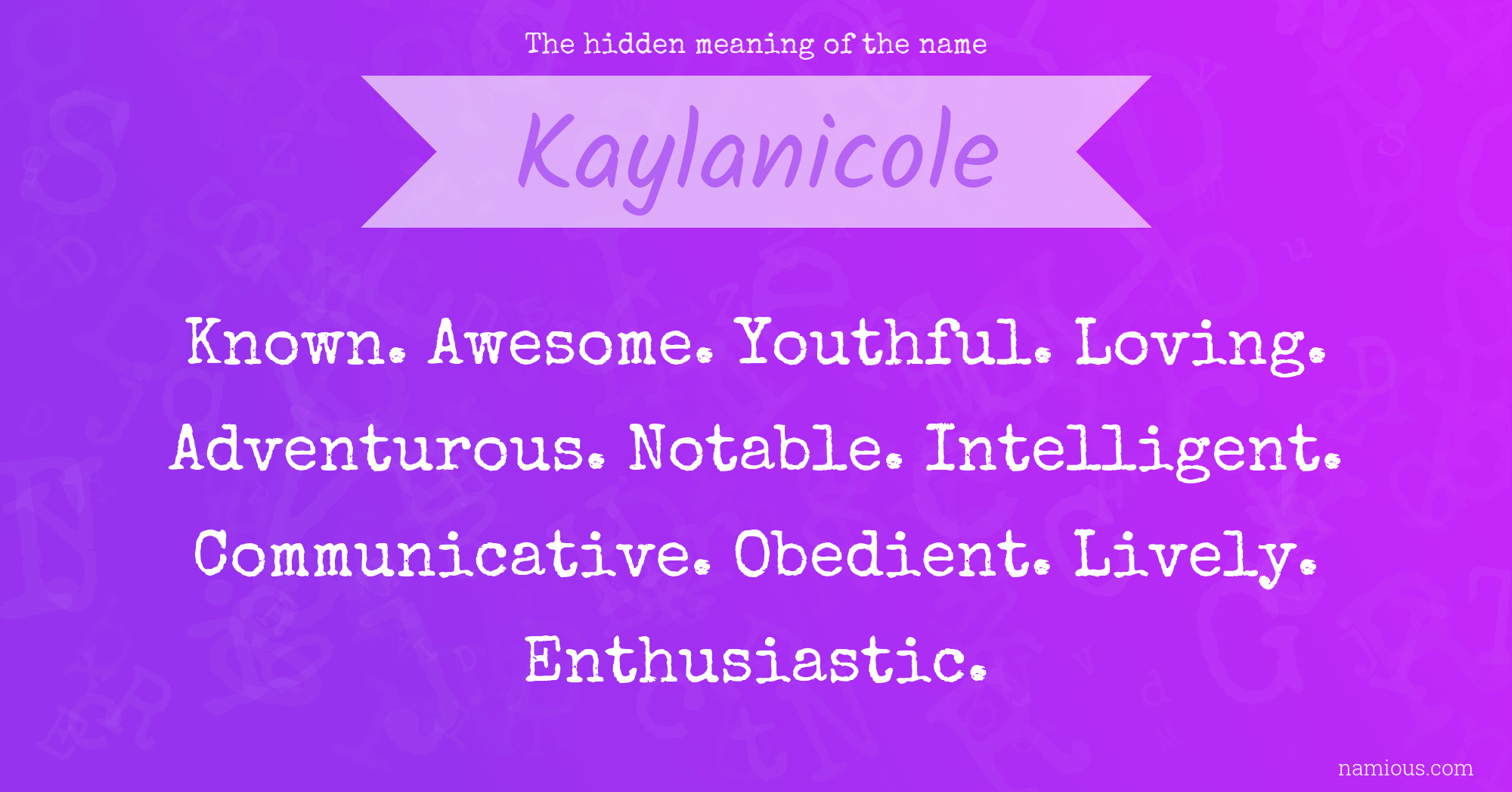 The hidden meaning of the name Kaylanicole