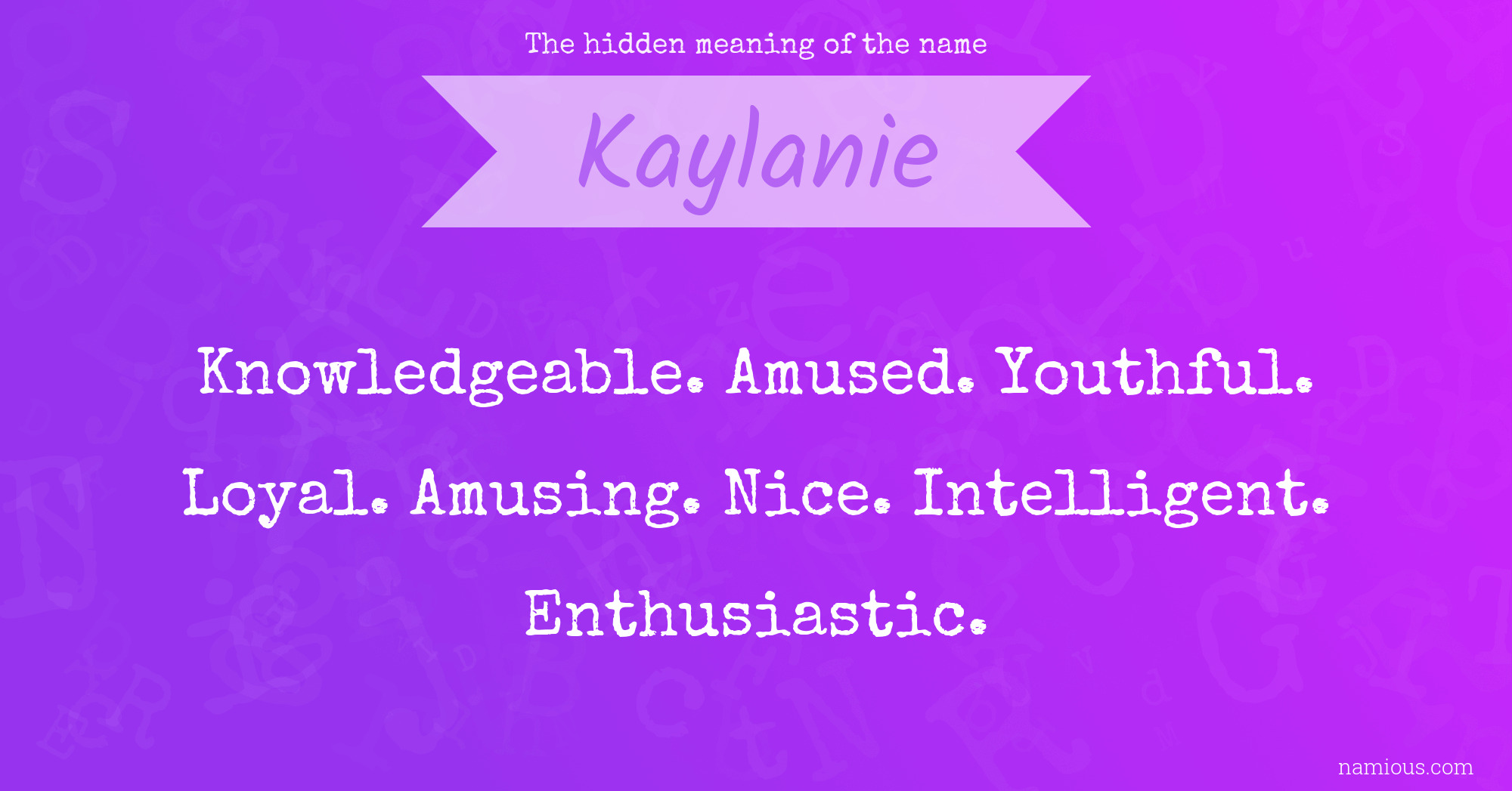 The hidden meaning of the name Kaylanie