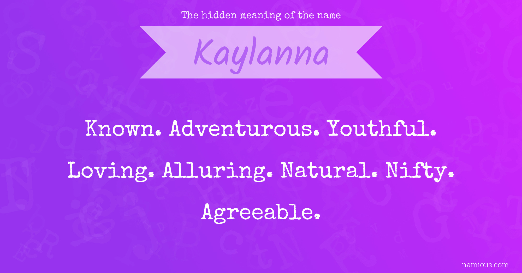 The hidden meaning of the name Kaylanna