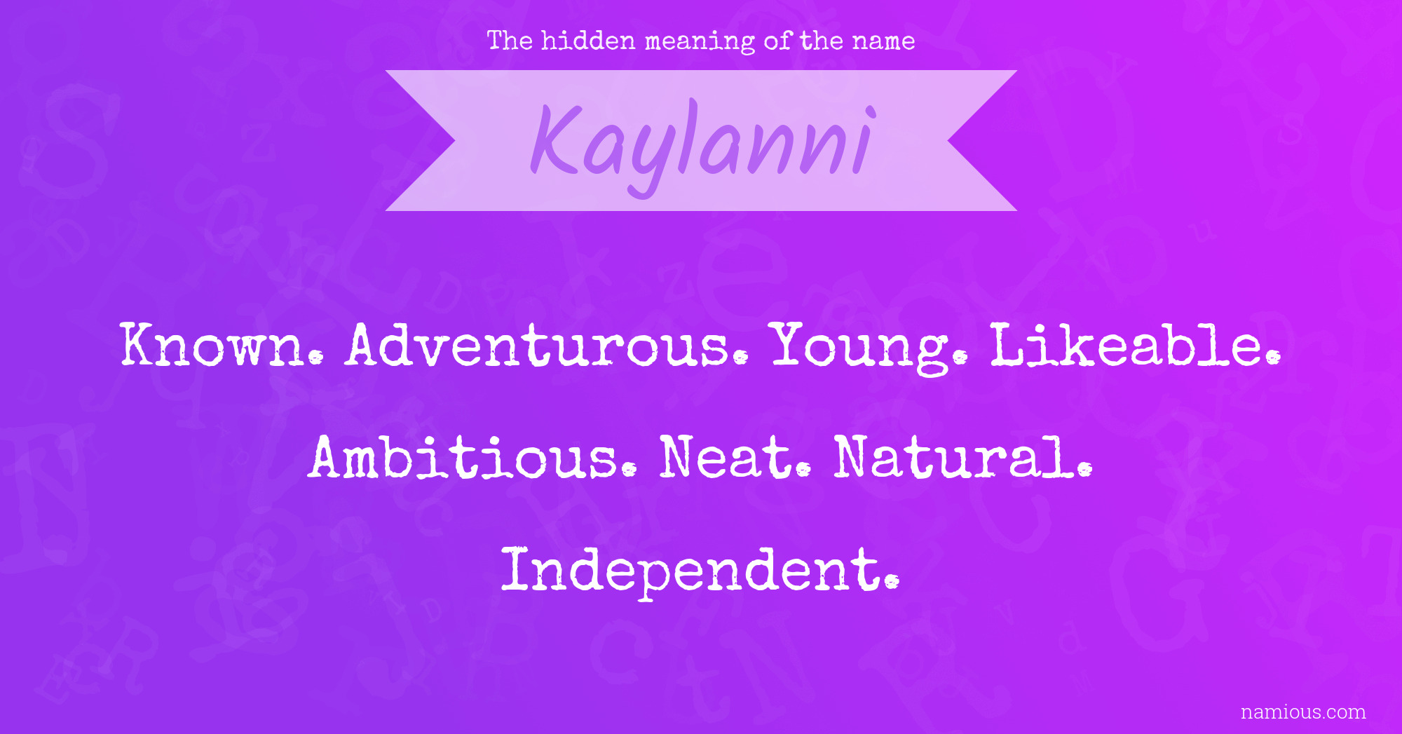 The hidden meaning of the name Kaylanni