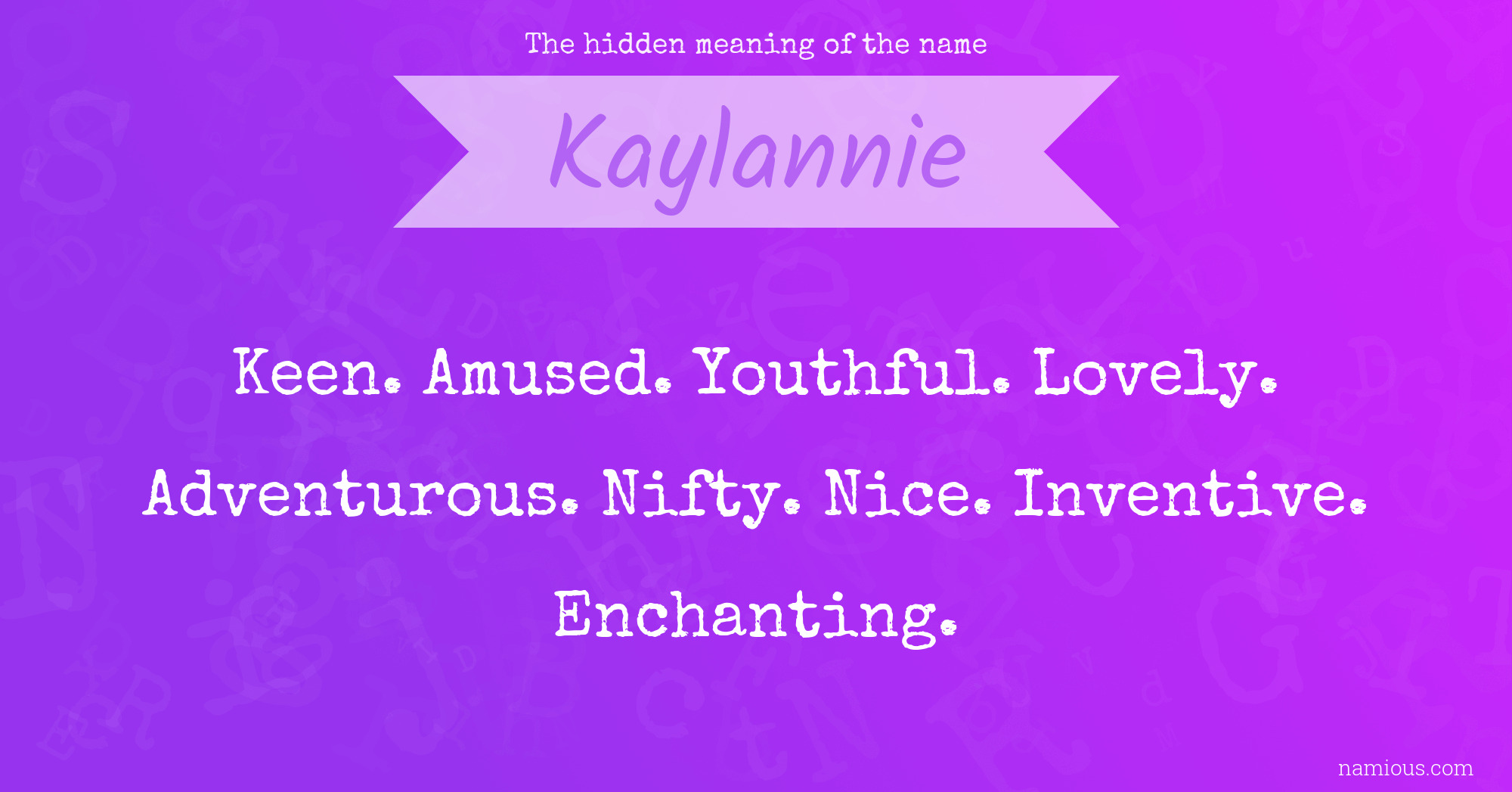 The hidden meaning of the name Kaylannie