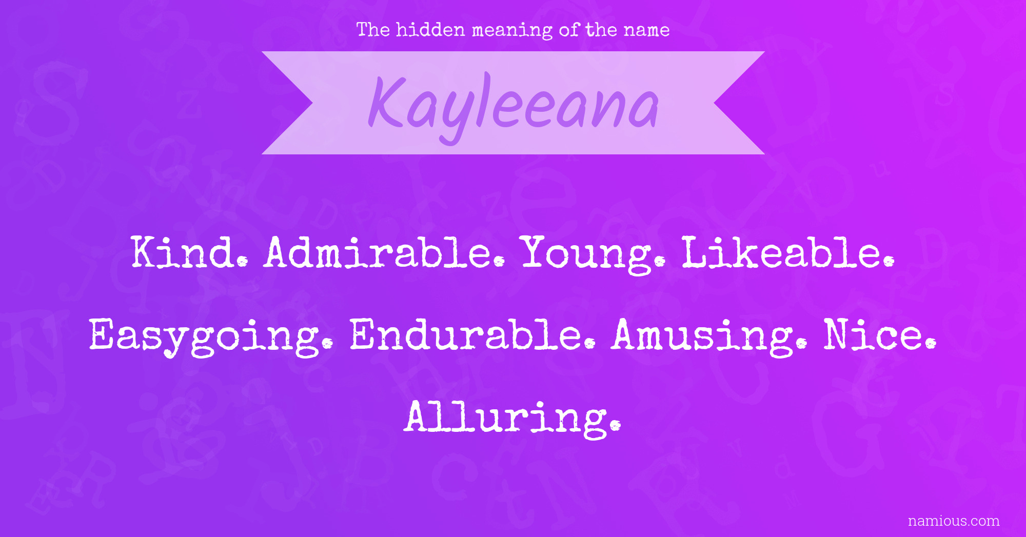 The hidden meaning of the name Kayleeana