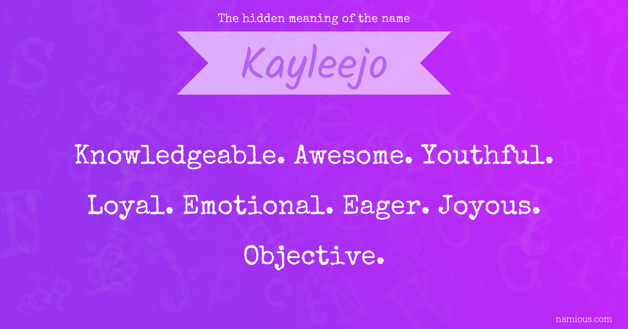 The hidden meaning of the name Kayleejo