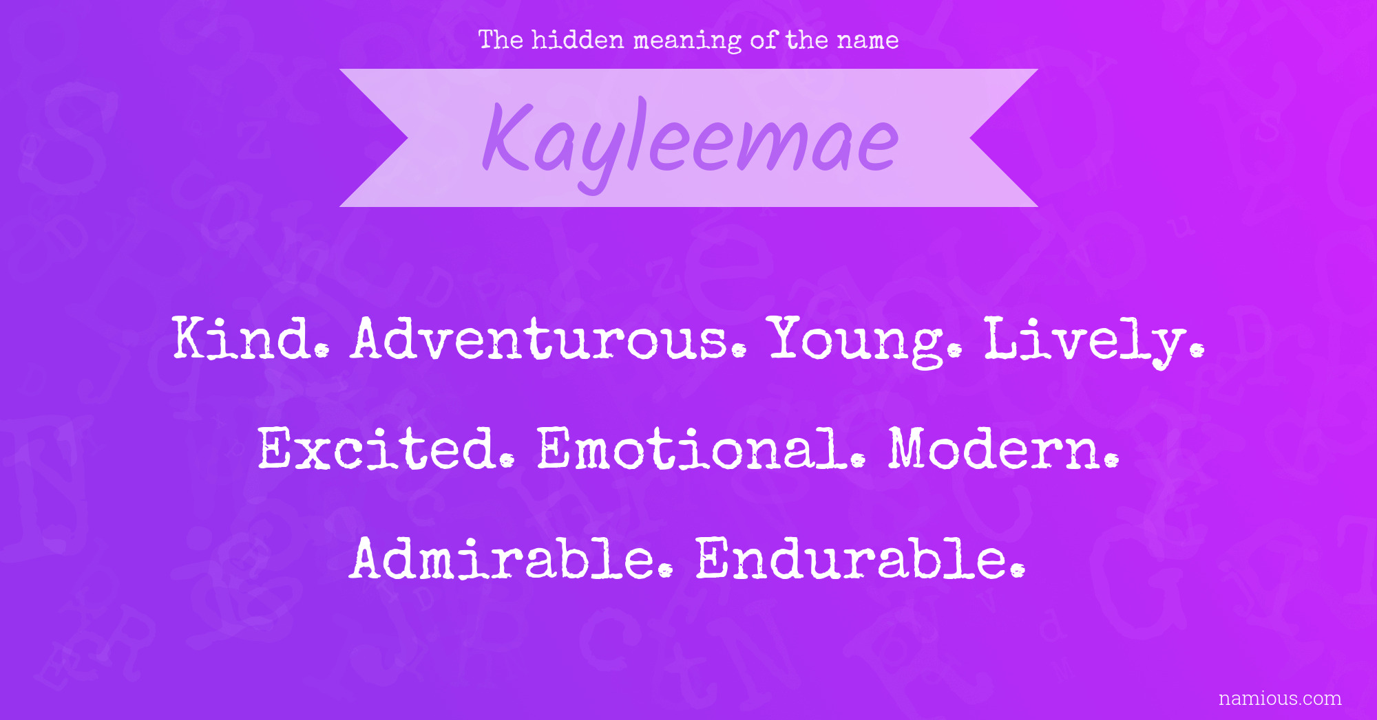 The hidden meaning of the name Kayleemae