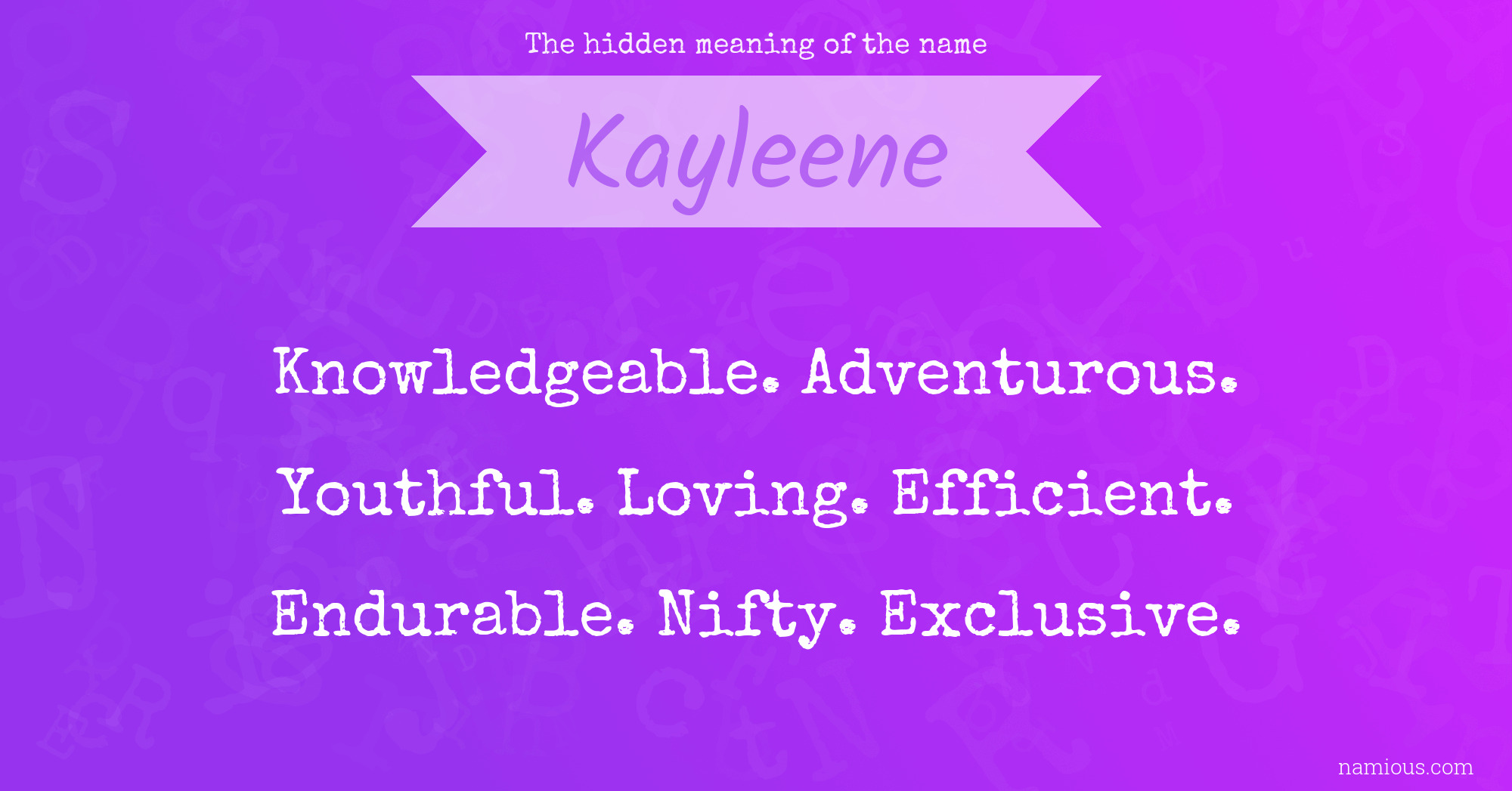 The hidden meaning of the name Kayleene