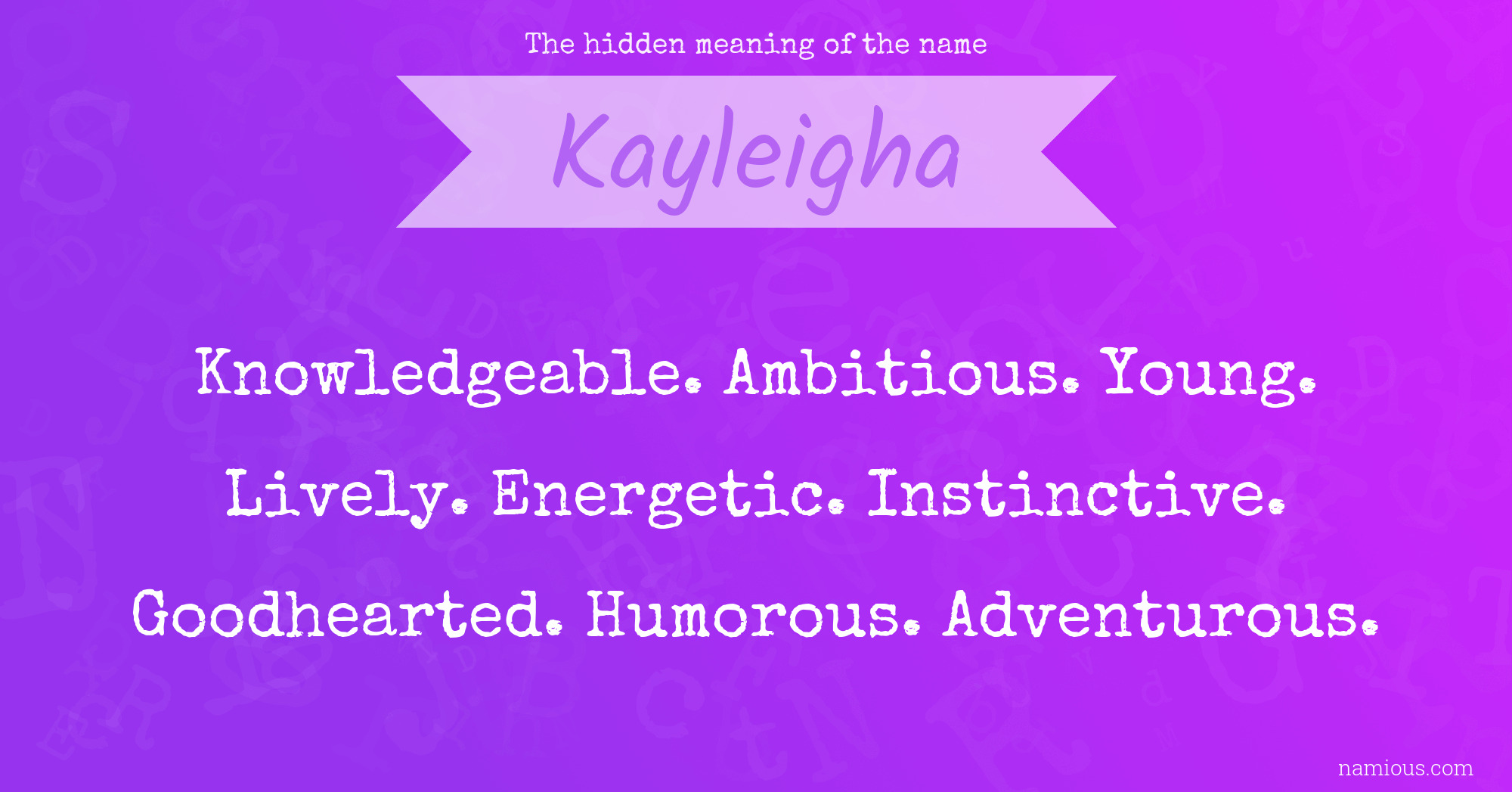 The hidden meaning of the name Kayleigha