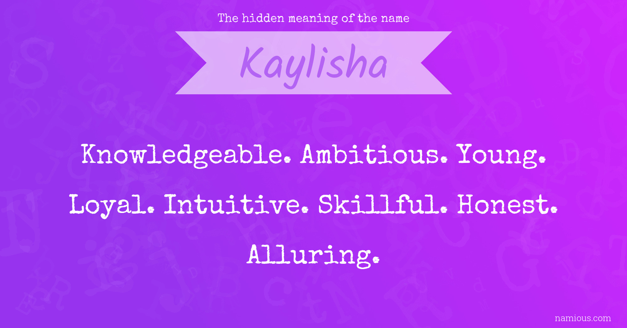 The hidden meaning of the name Kaylisha