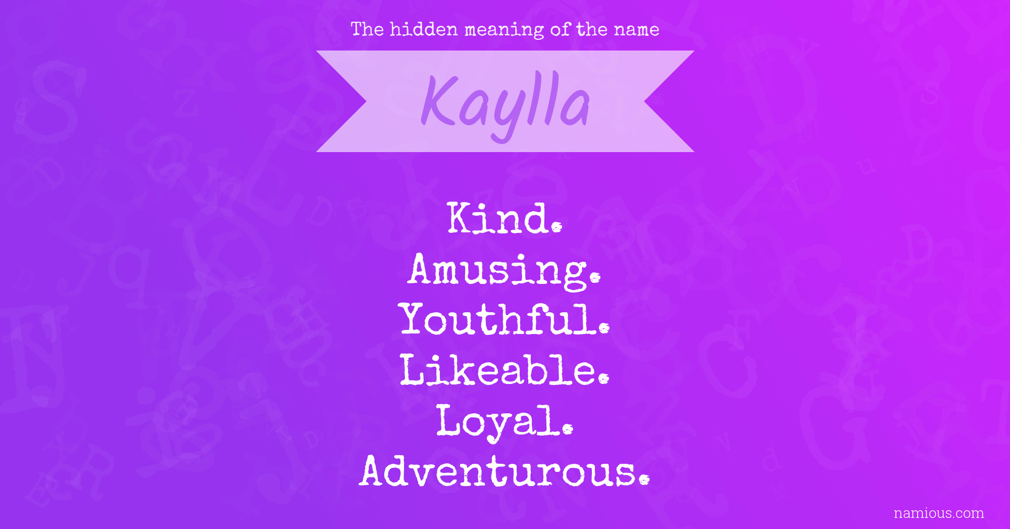 The hidden meaning of the name Kaylla