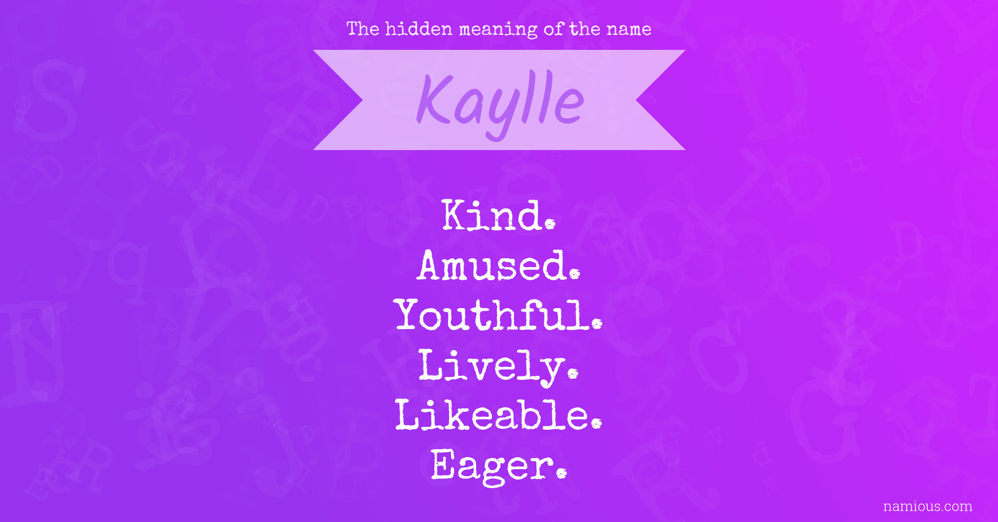 The hidden meaning of the name Kaylle