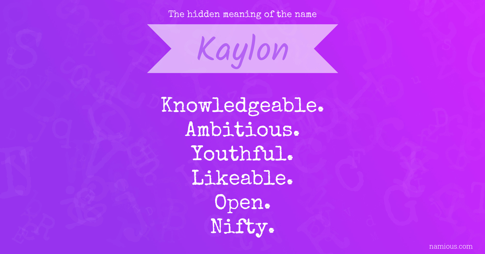 The hidden meaning of the name Kaylon