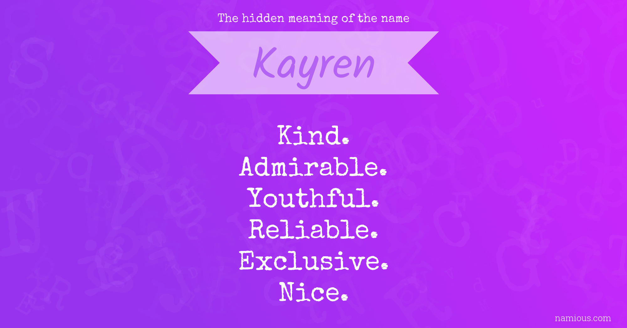 The hidden meaning of the name Kayren