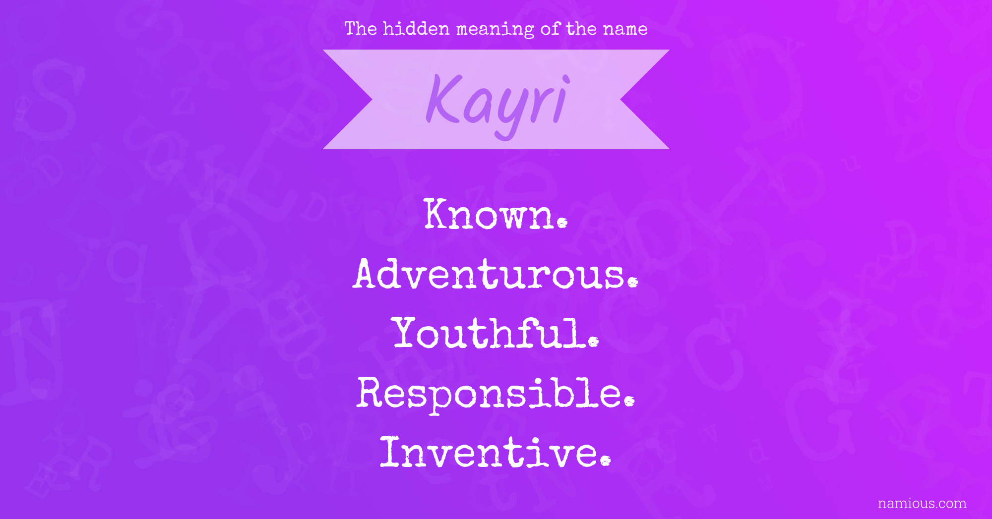 The hidden meaning of the name Kayri