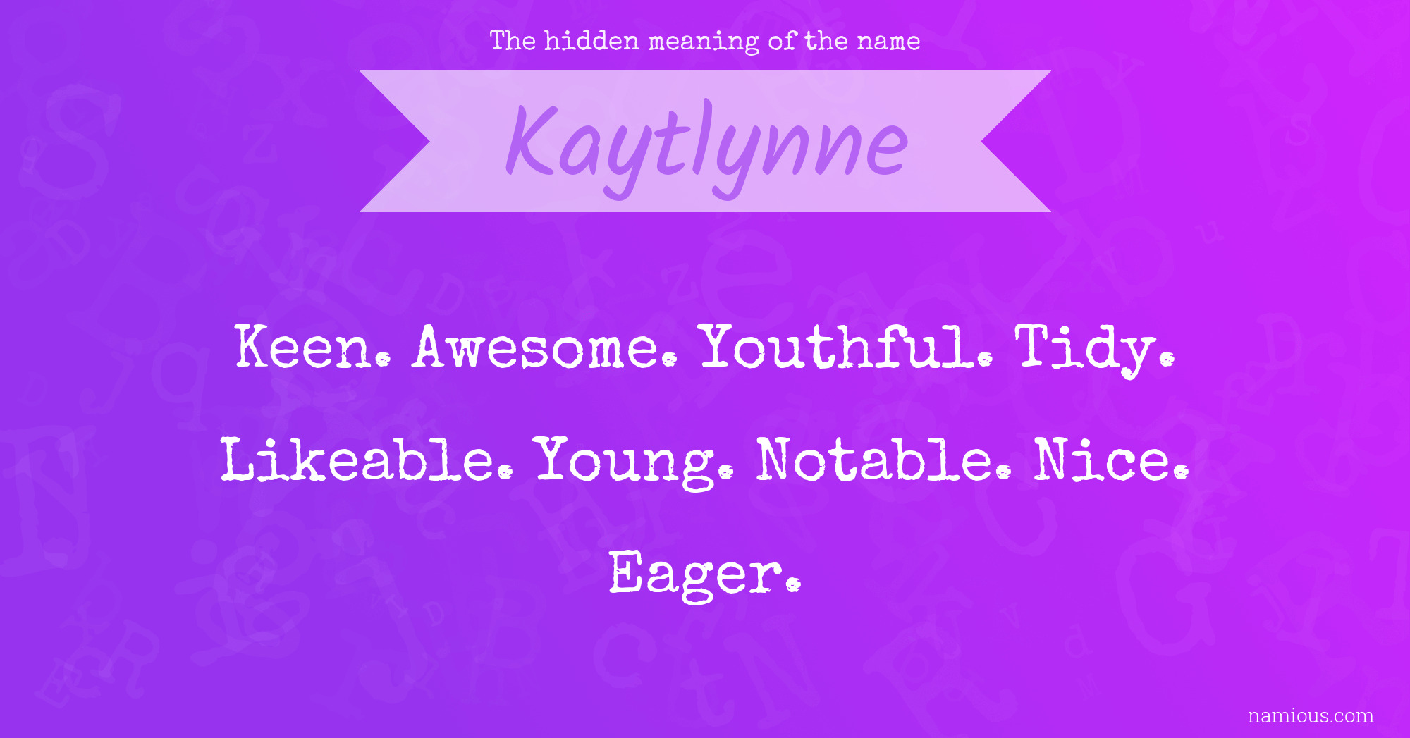 The hidden meaning of the name Kaytlynne