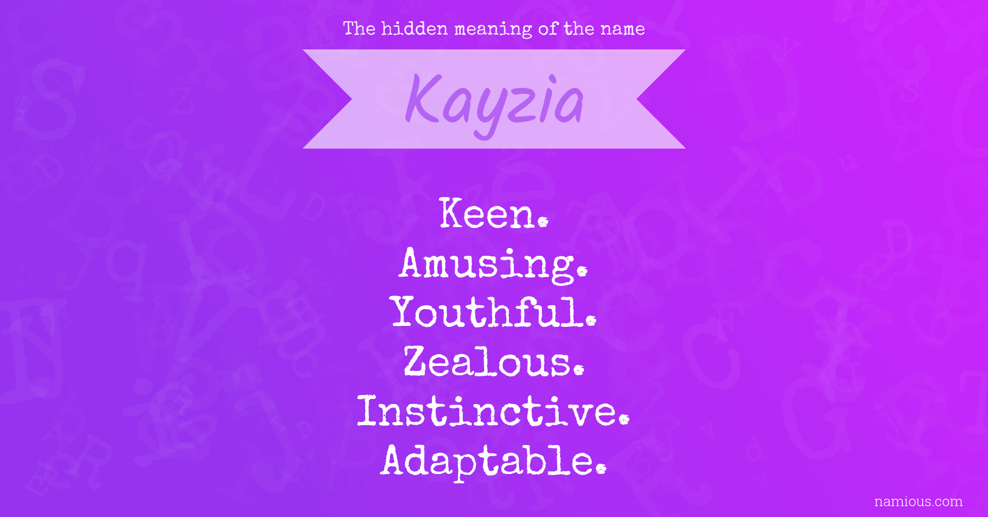 The hidden meaning of the name Kayzia