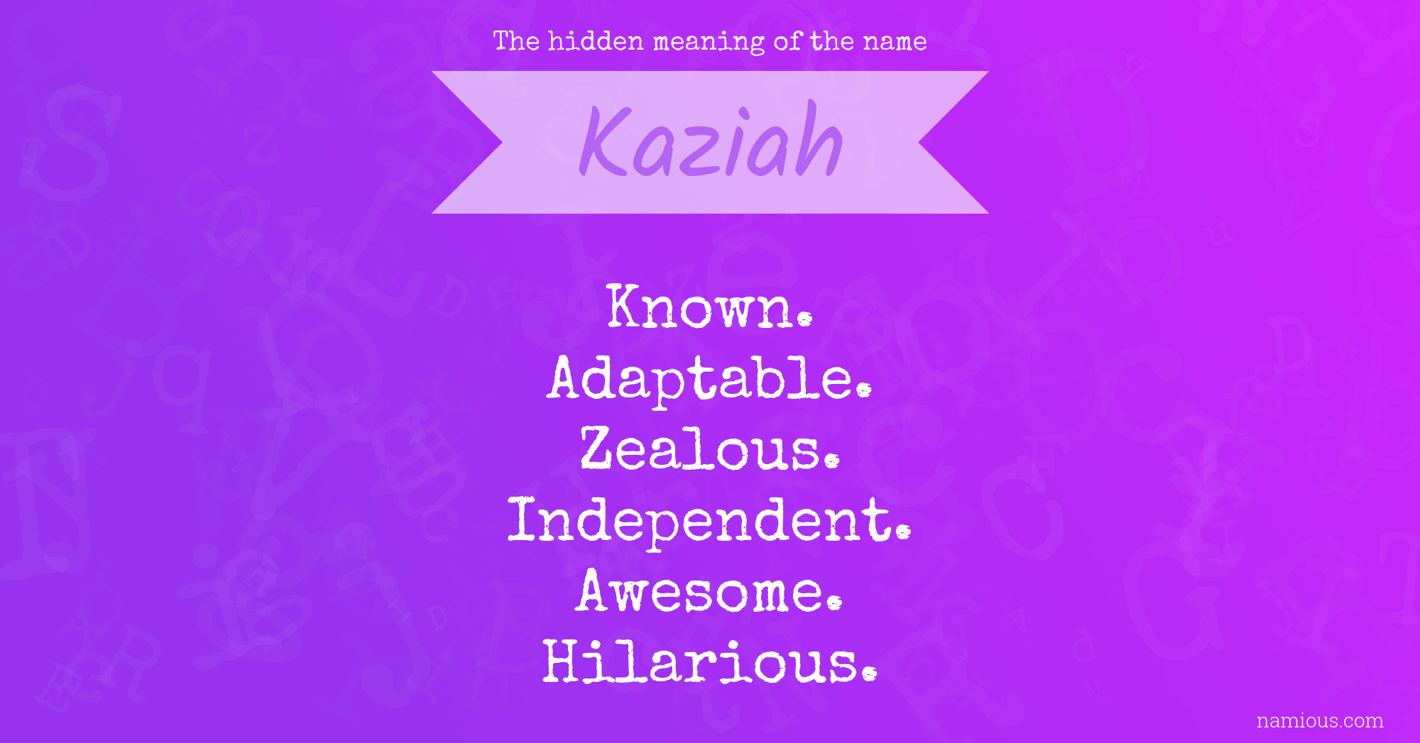 The hidden meaning of the name Kaziah