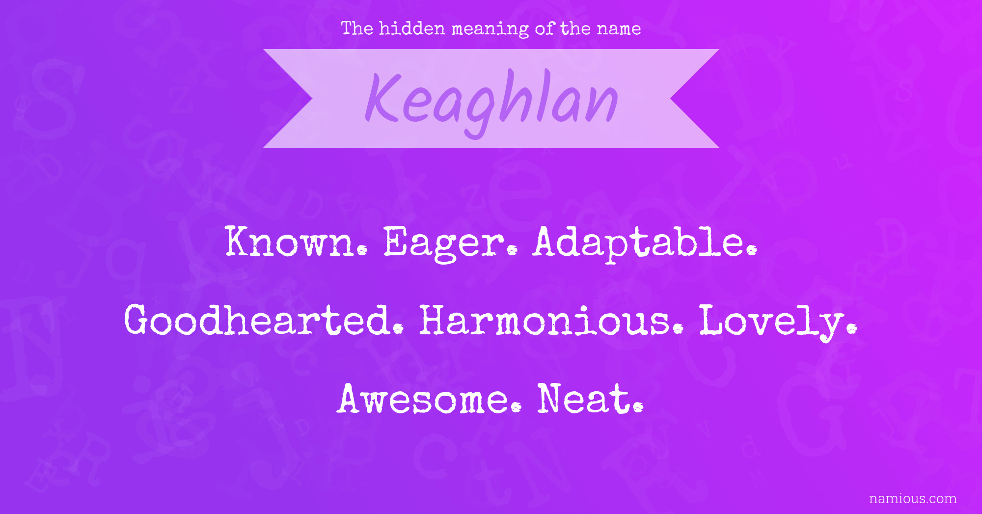 The hidden meaning of the name Keaghlan