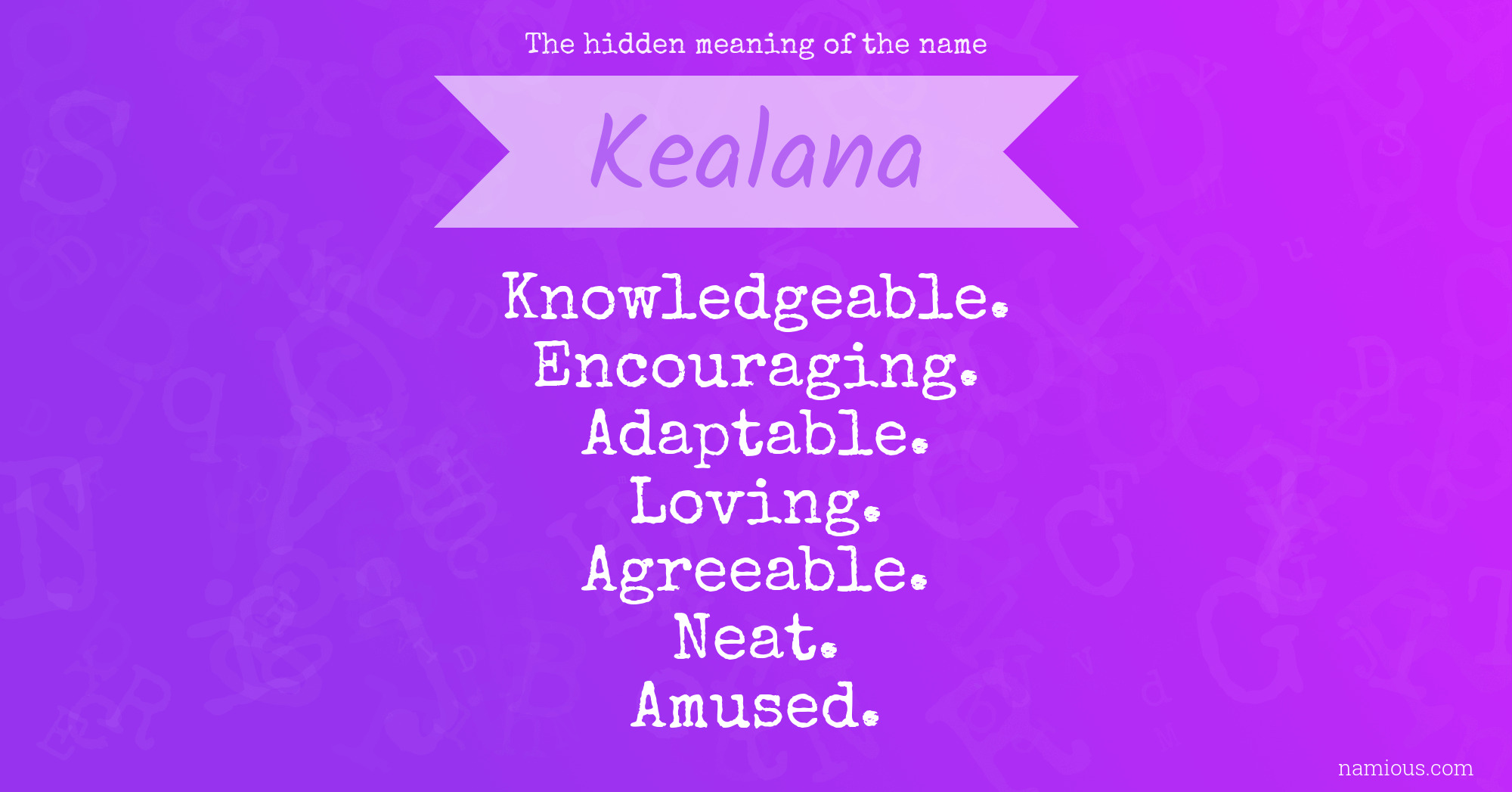 The hidden meaning of the name Kealana