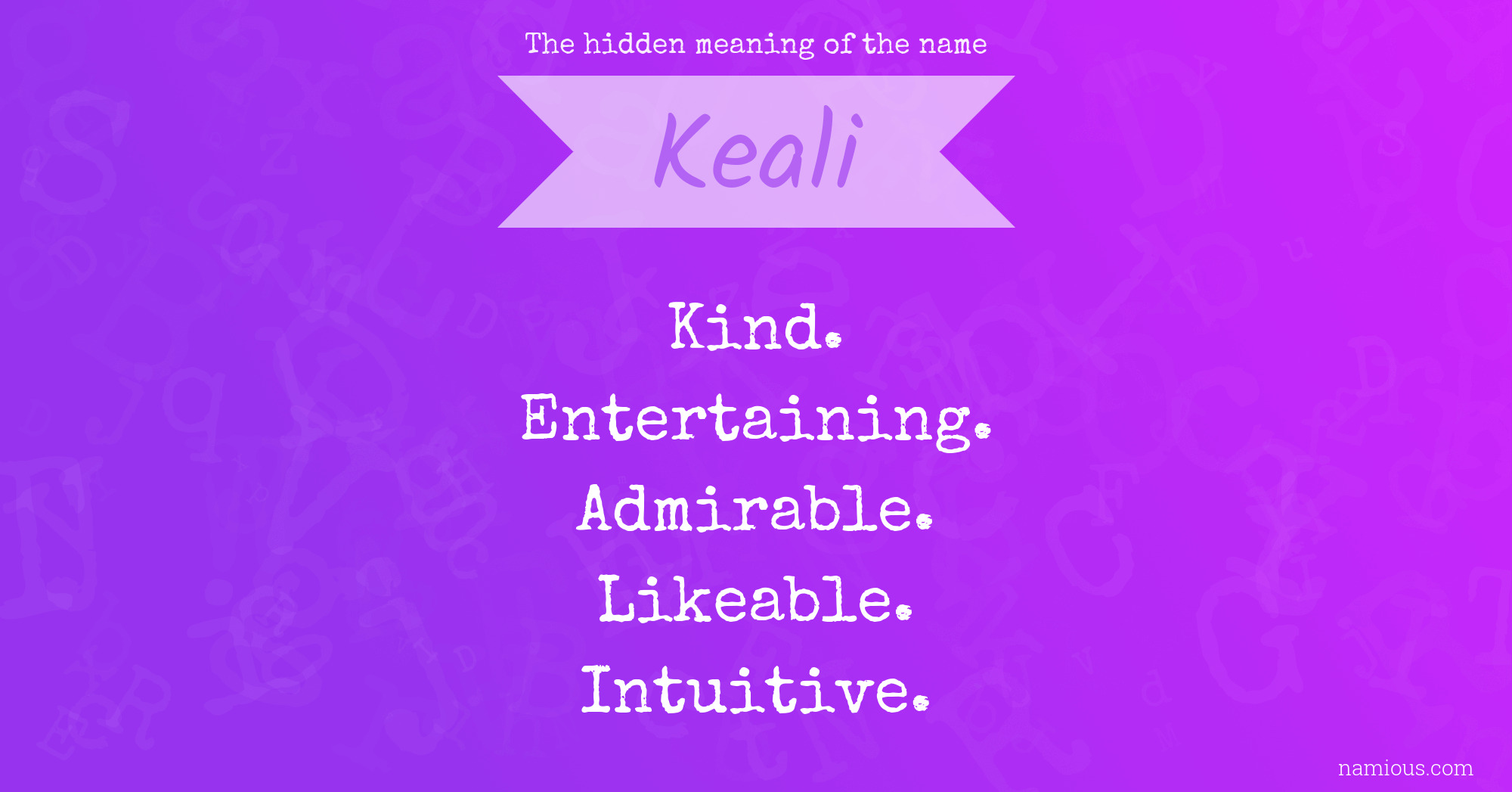 The hidden meaning of the name Keali