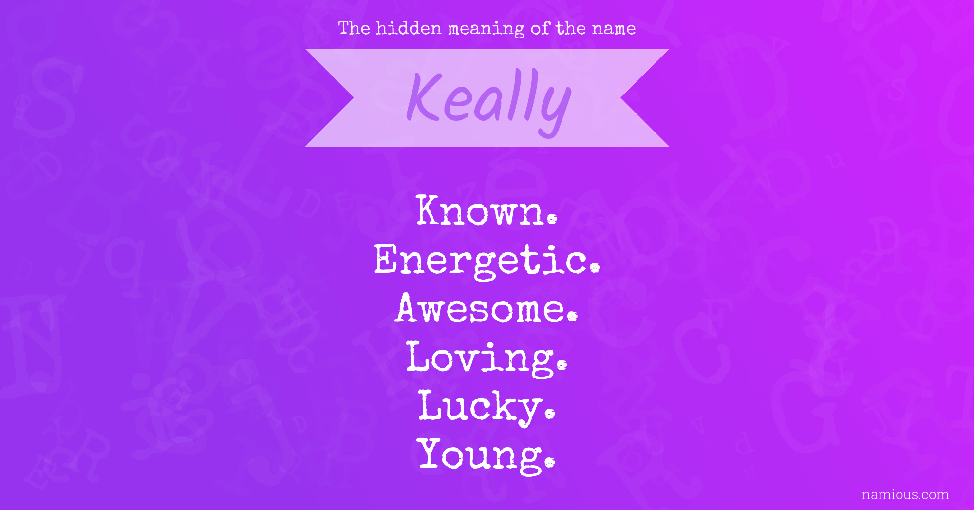 The hidden meaning of the name Keally