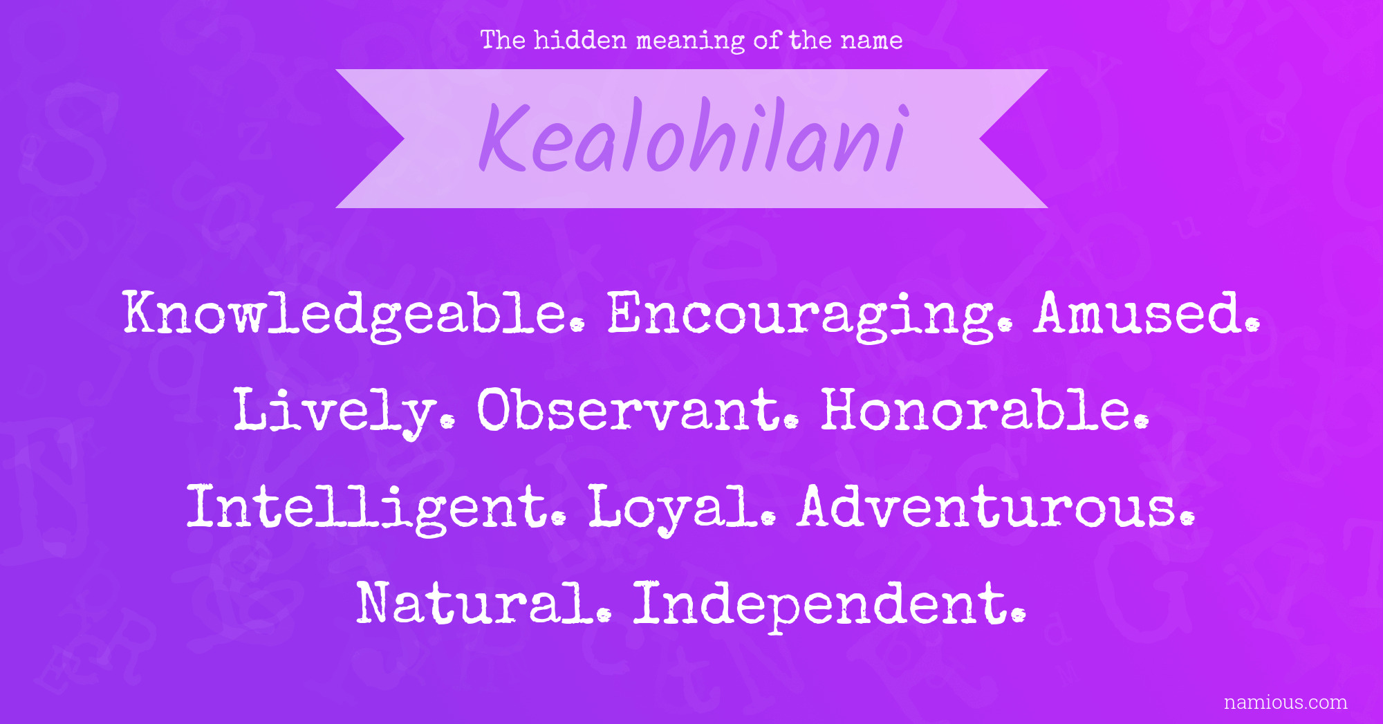 The hidden meaning of the name Kealohilani