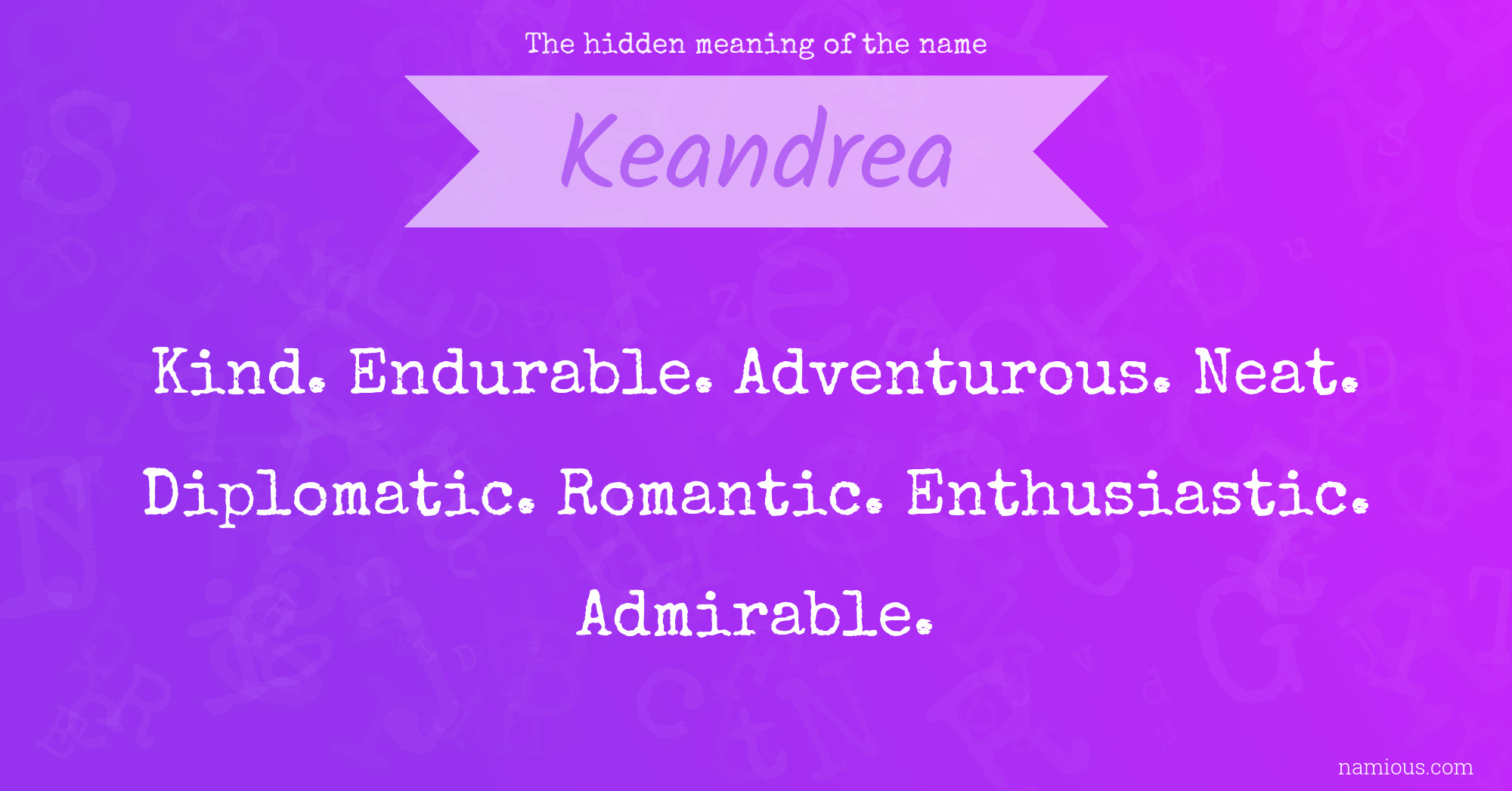 The hidden meaning of the name Keandrea