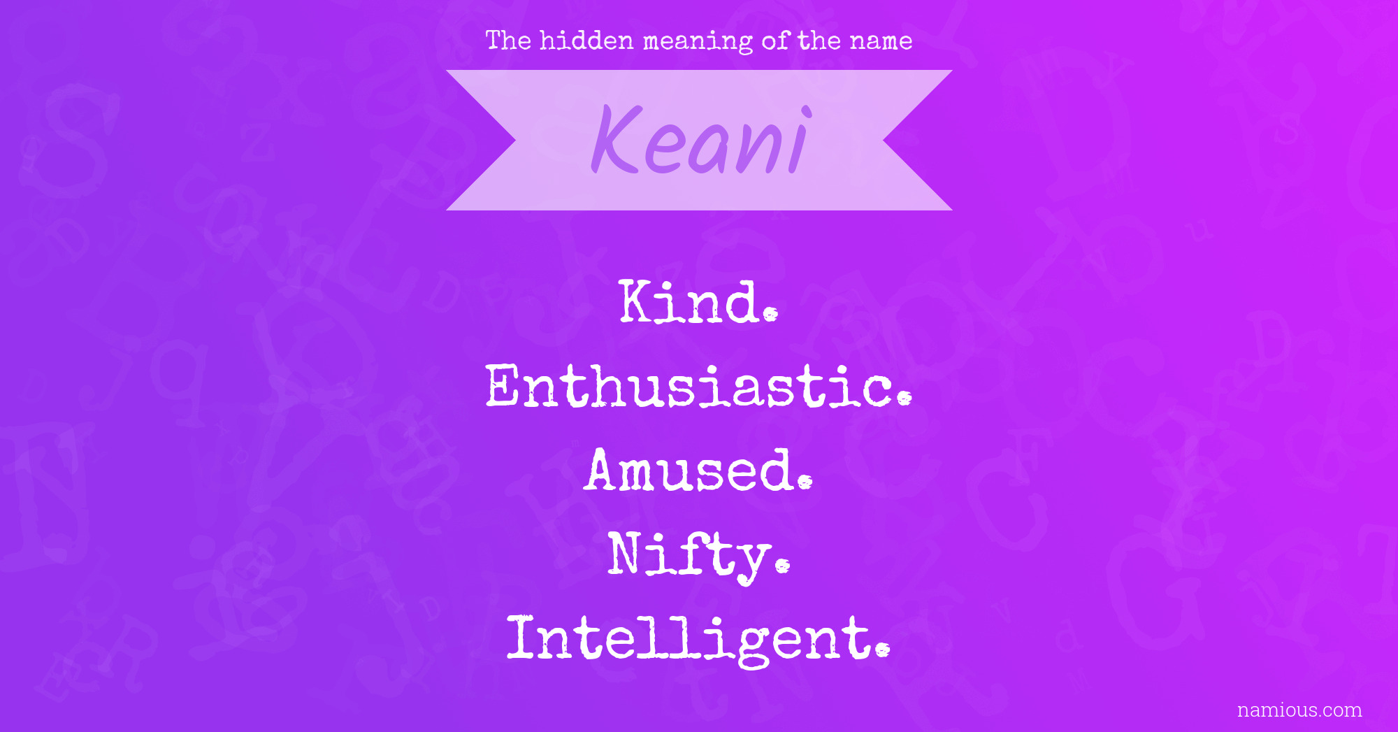 The hidden meaning of the name Keani