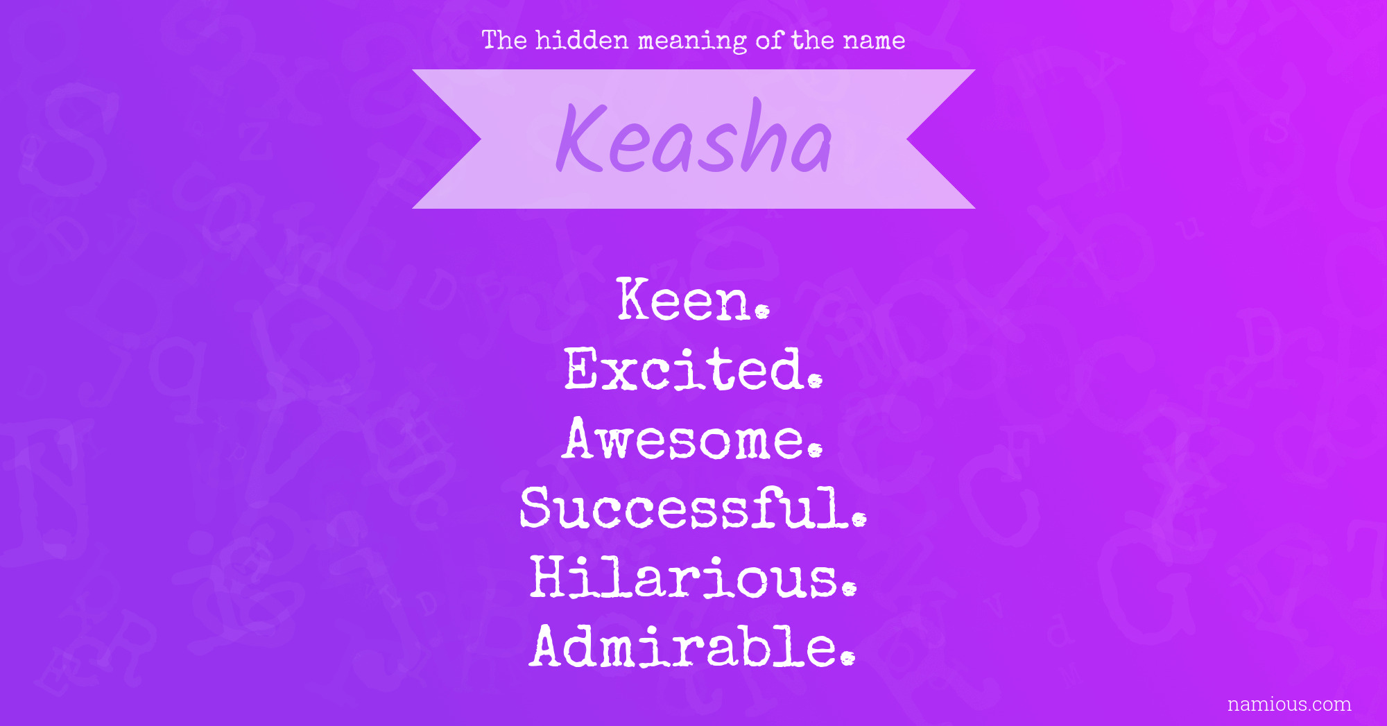 The hidden meaning of the name Keasha