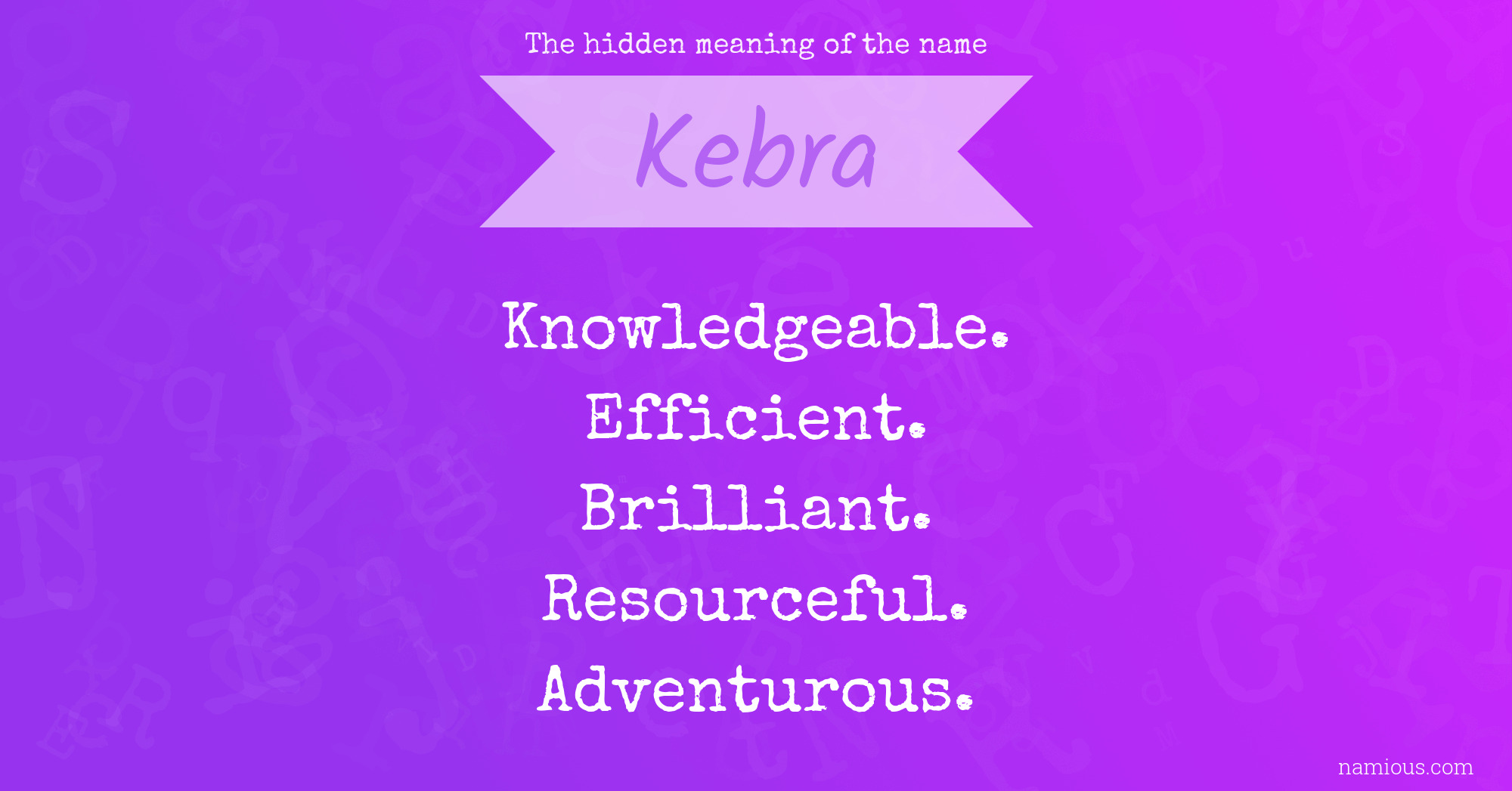 The hidden meaning of the name Kebra