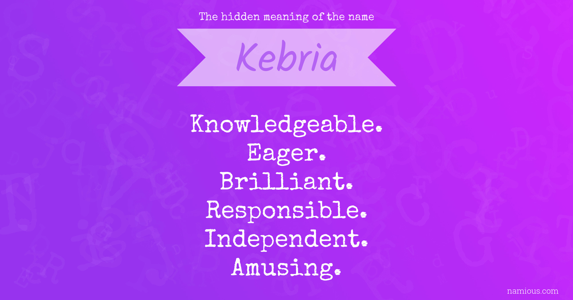 The hidden meaning of the name Kebria