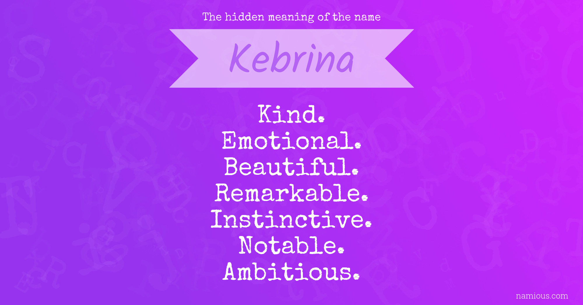 The hidden meaning of the name Kebrina