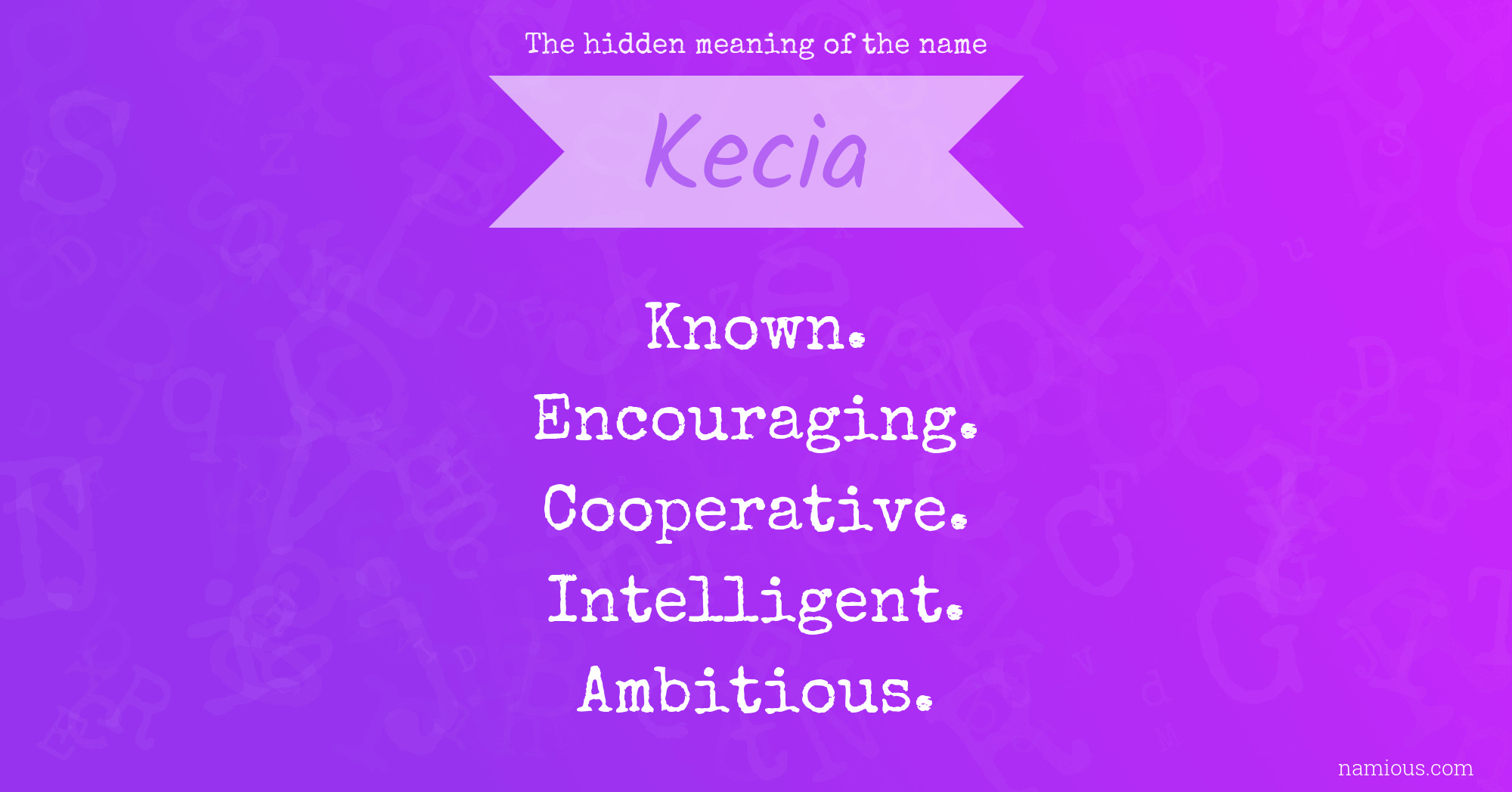 The hidden meaning of the name Kecia