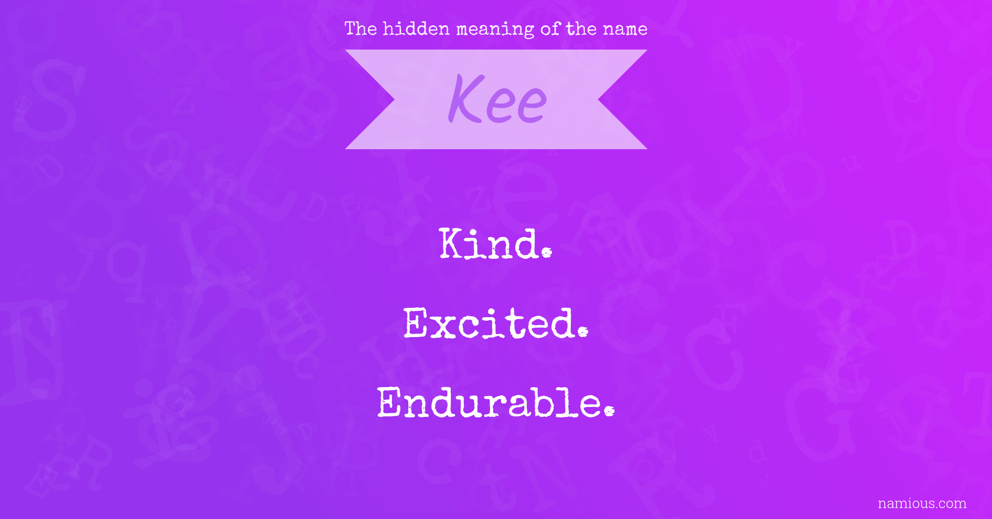 The hidden meaning of the name Kee