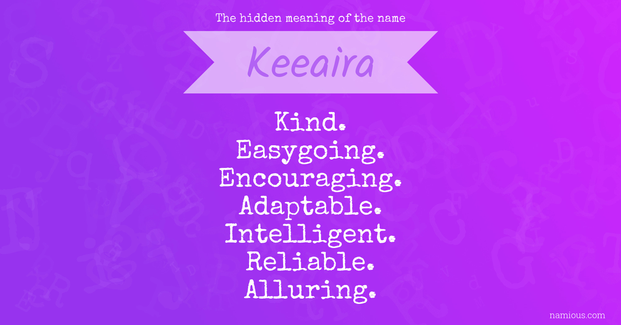 The hidden meaning of the name Keeaira