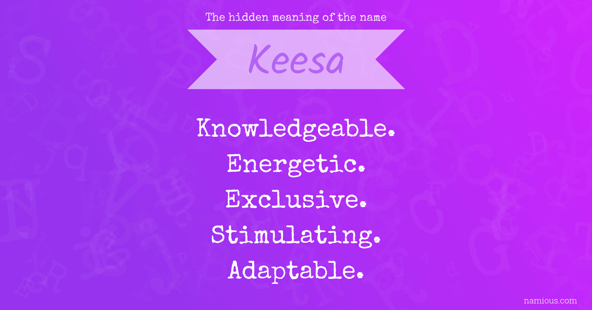 The hidden meaning of the name Keesa