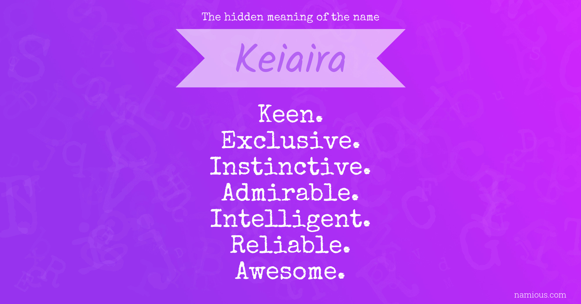 The hidden meaning of the name Keiaira