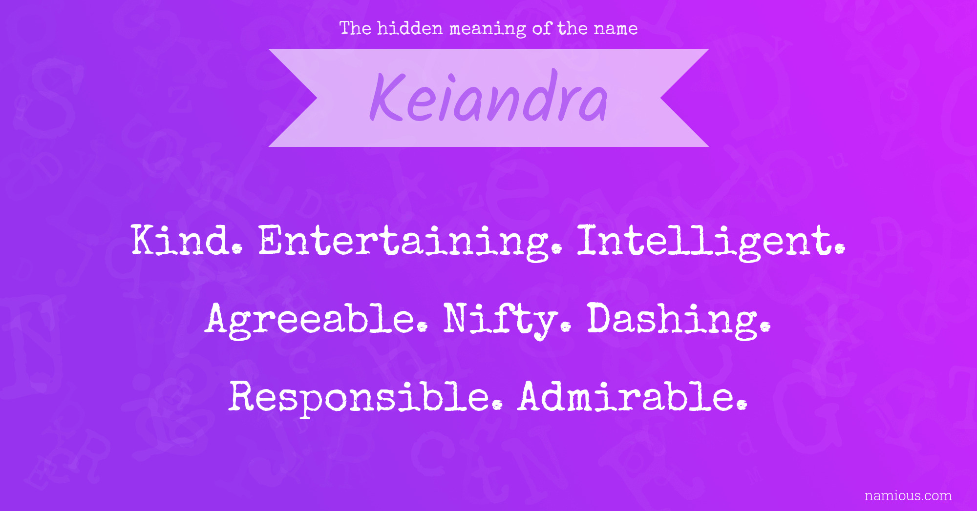 The hidden meaning of the name Keiandra