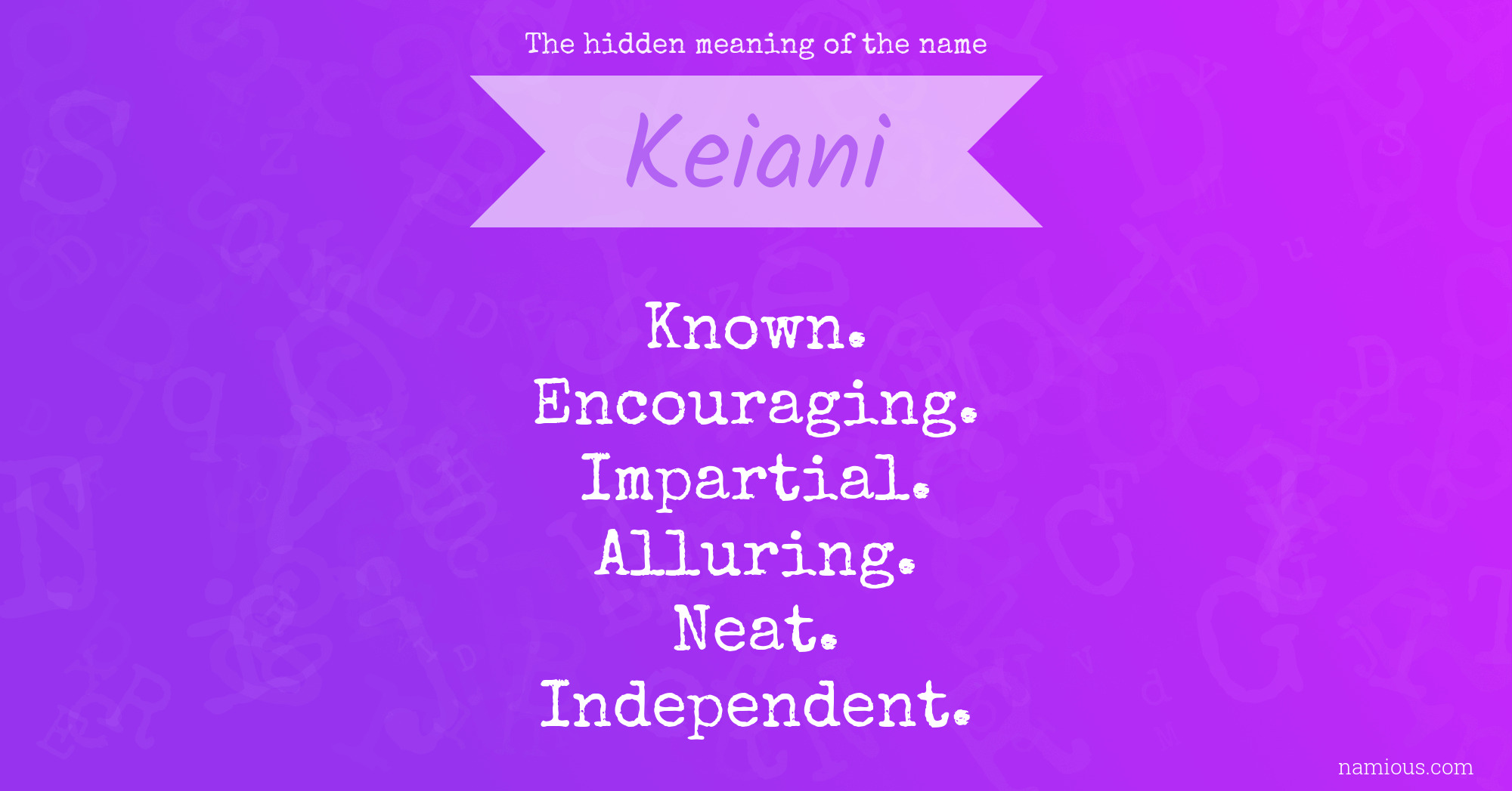 The hidden meaning of the name Keiani