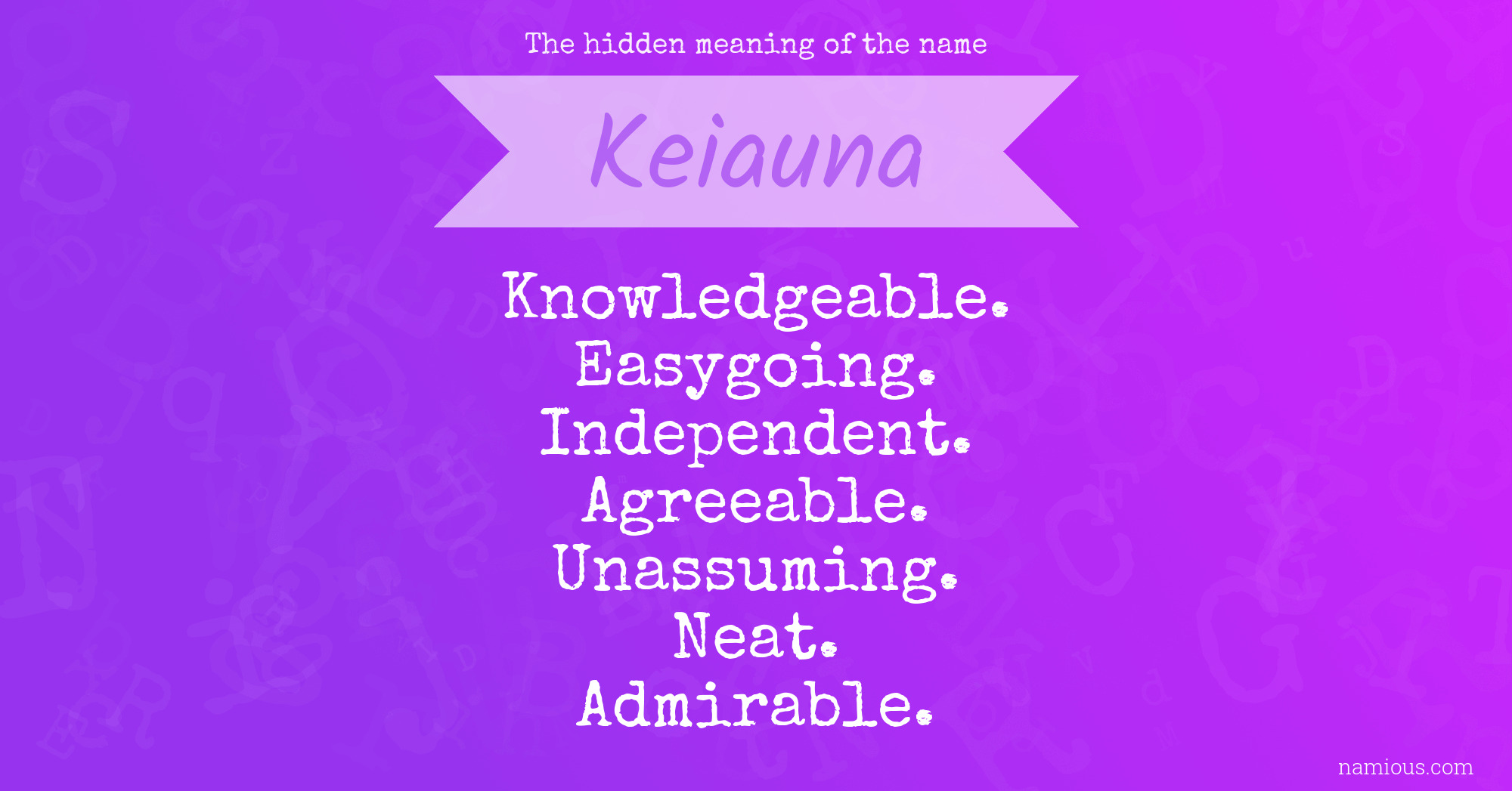 The hidden meaning of the name Keiauna