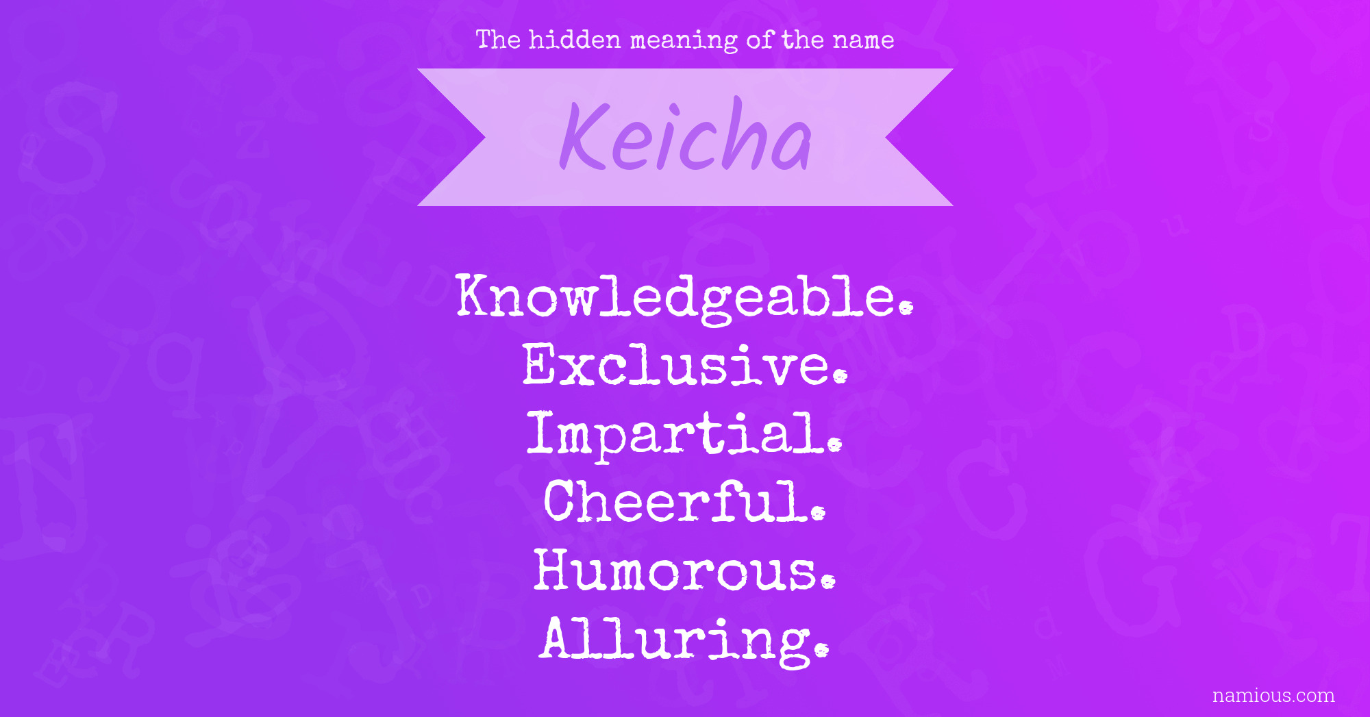 The hidden meaning of the name Keicha